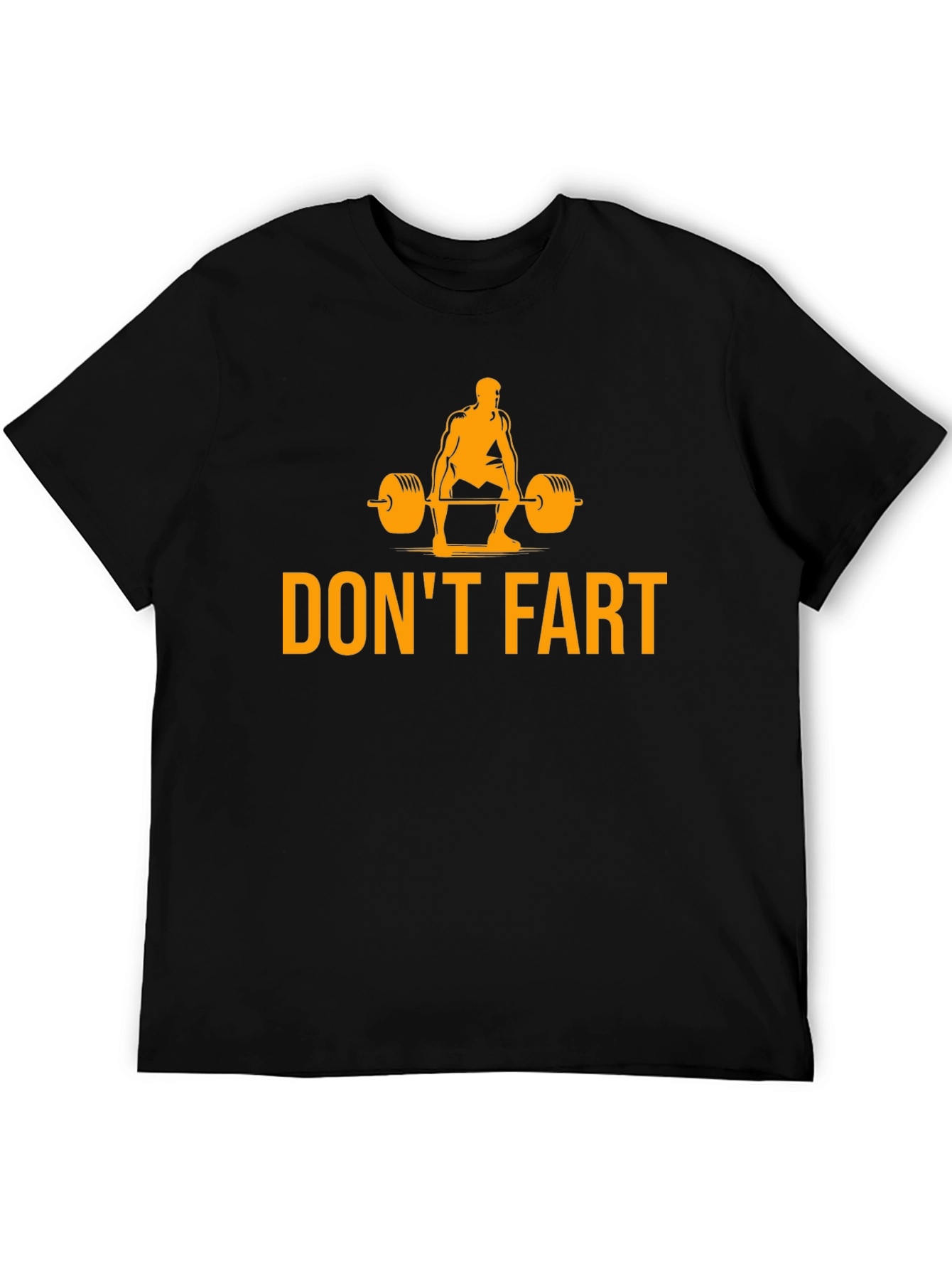 Dont Fart Weightlifting Humor T-Shirt