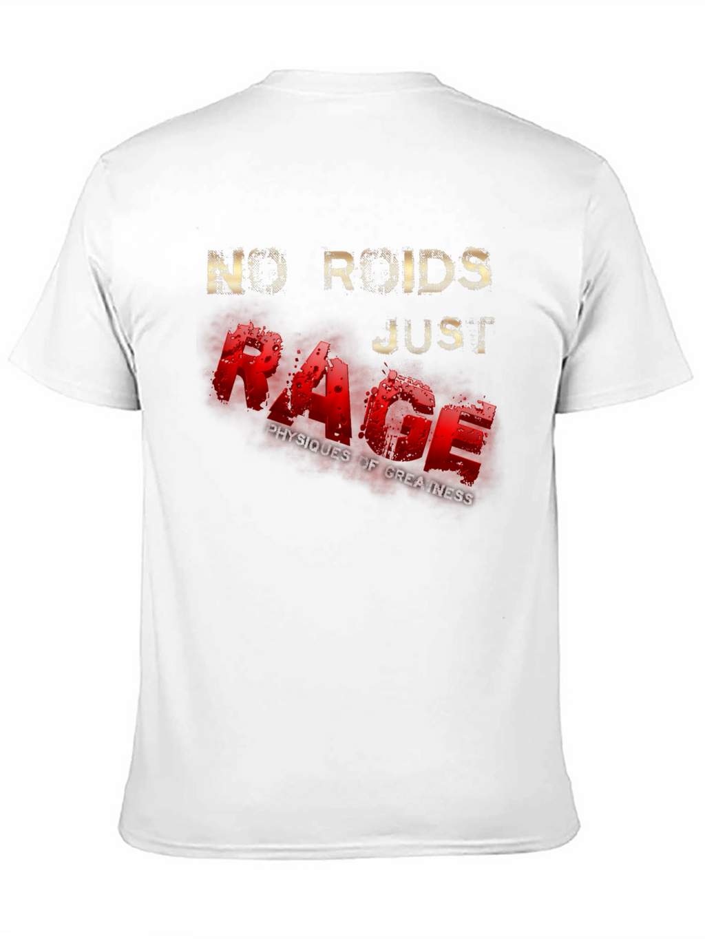 No Roids Just Rage Graphic T-Shirt