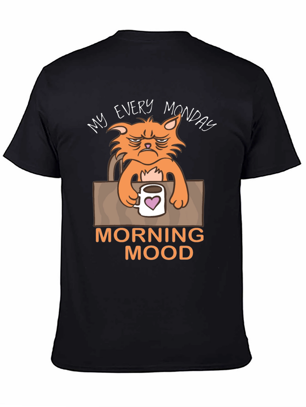 My Every Monday Morning Mood T-Shirt