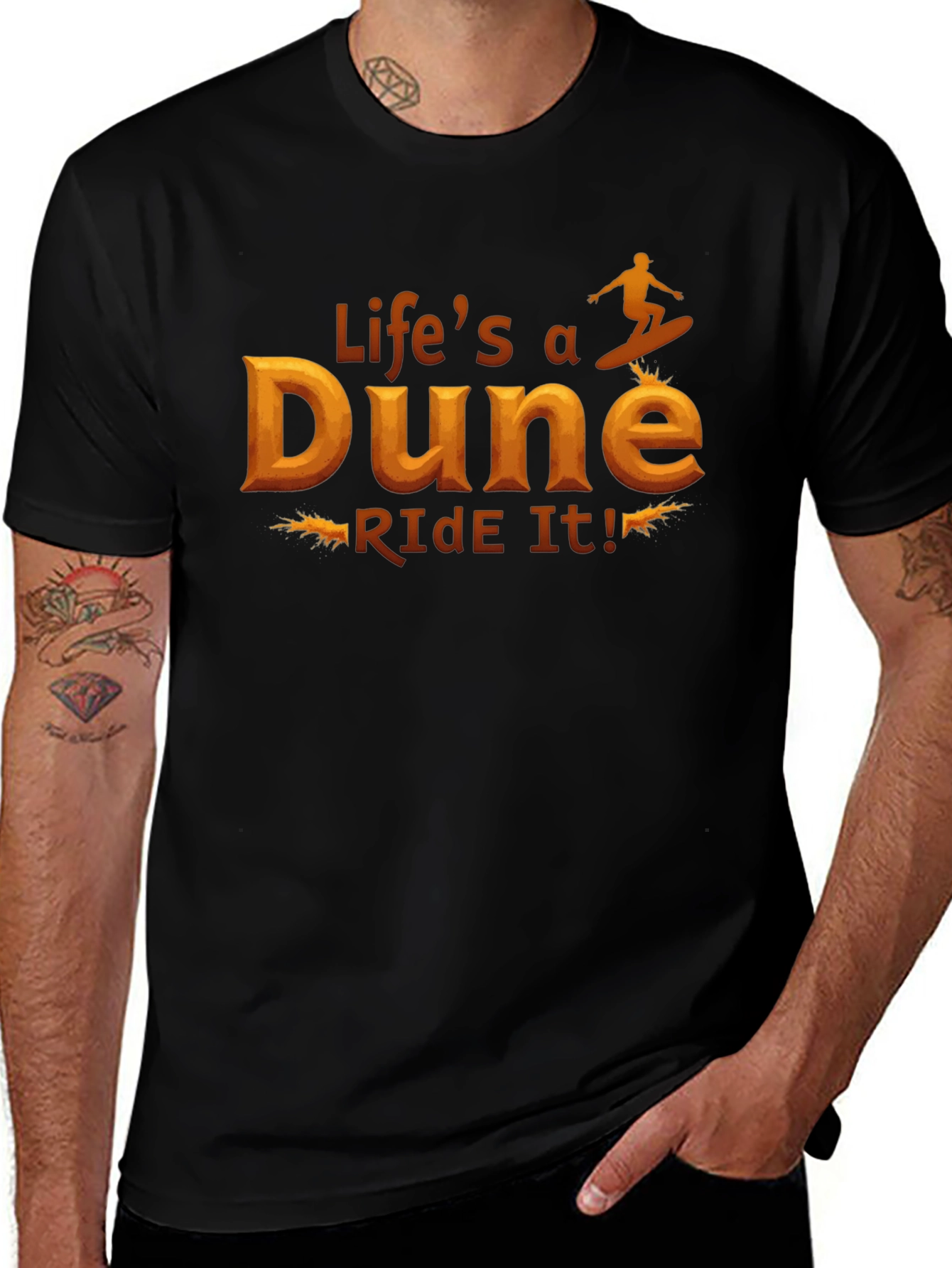 Lifes a Dune Ride It! Graphic T-Shirt
