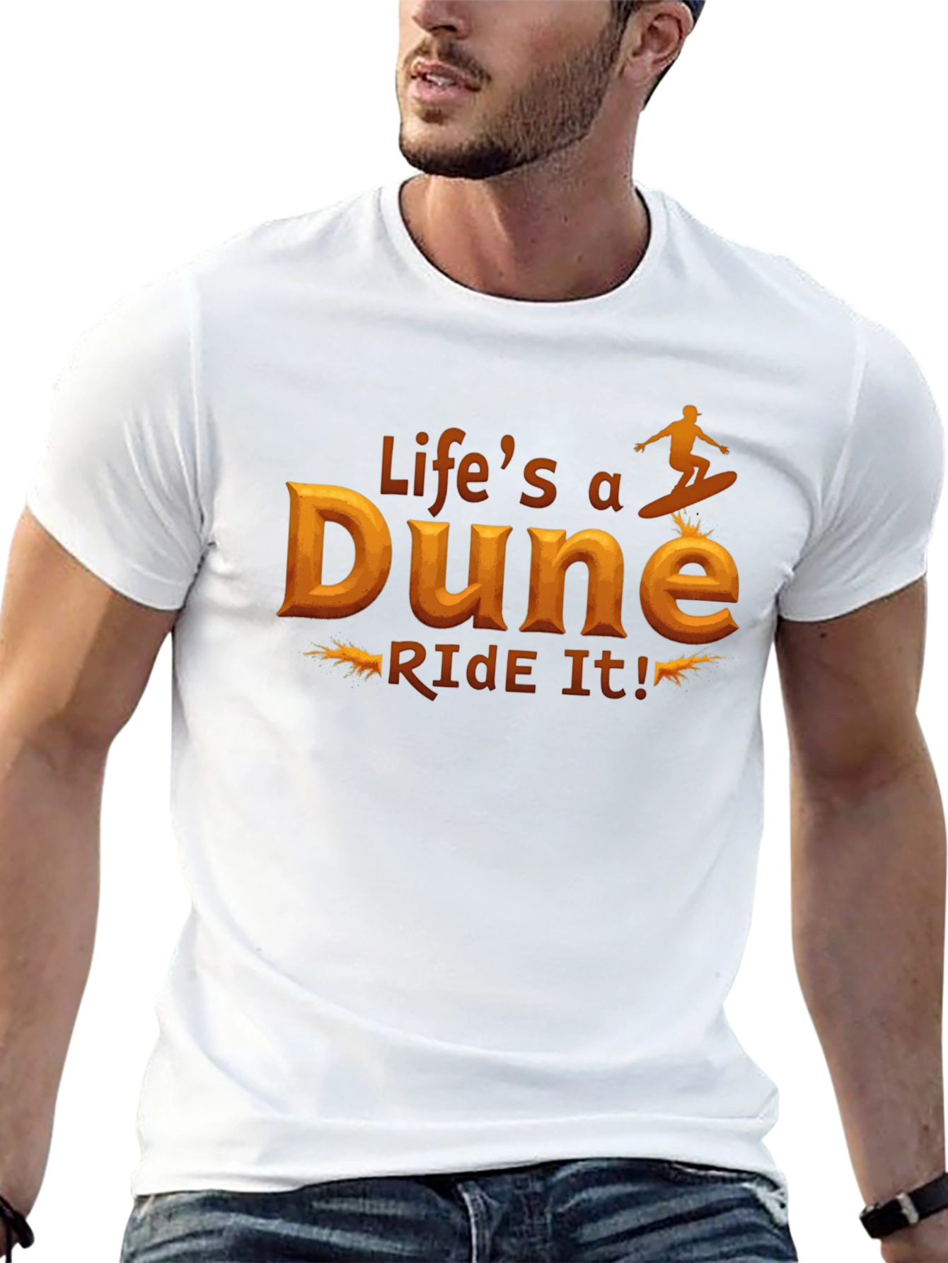 Lifes a Dune Ride It! Graphic T-Shirt