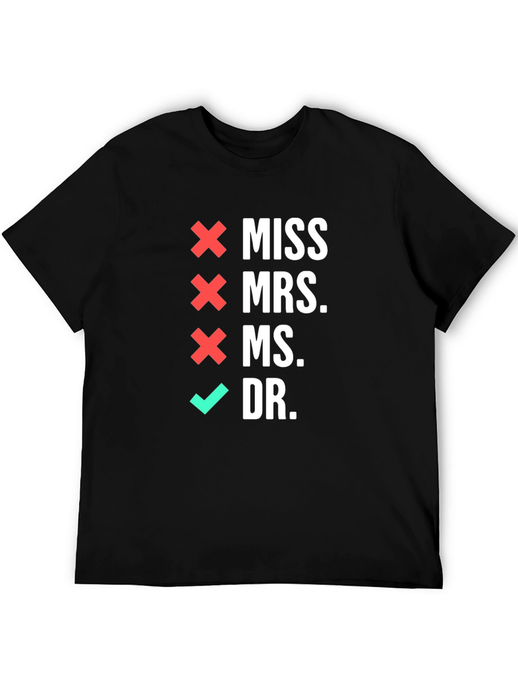 Doctor Title T-Shirt - Novelty Graduate Gift