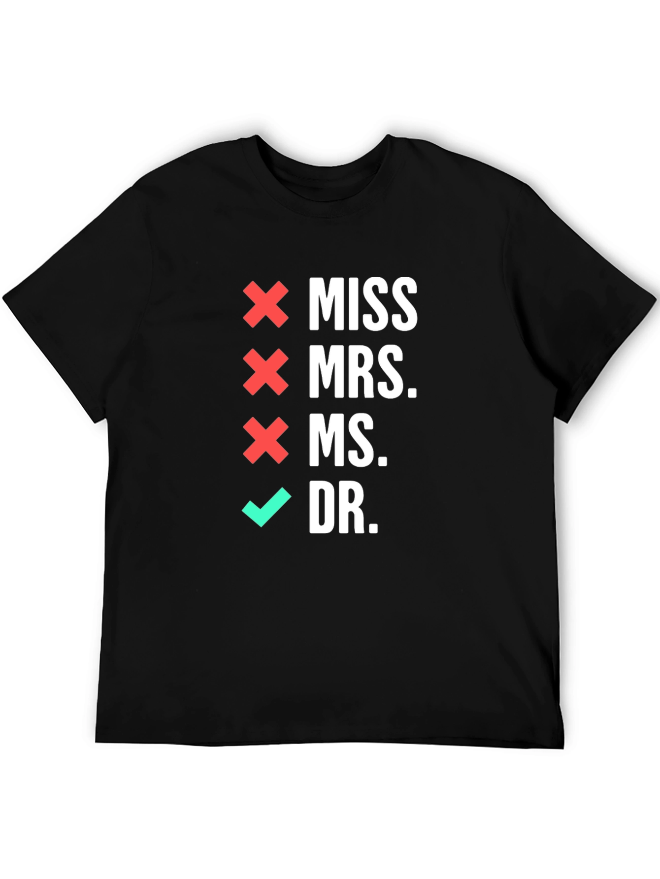 Doctor Title T-Shirt - Novelty Graduate Gift