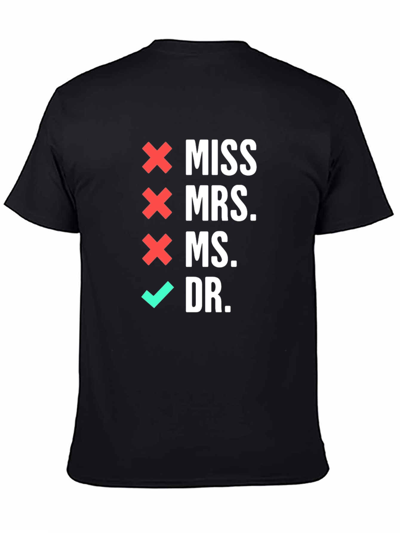 Doctor Title T-Shirt - Novelty Graduate Gift