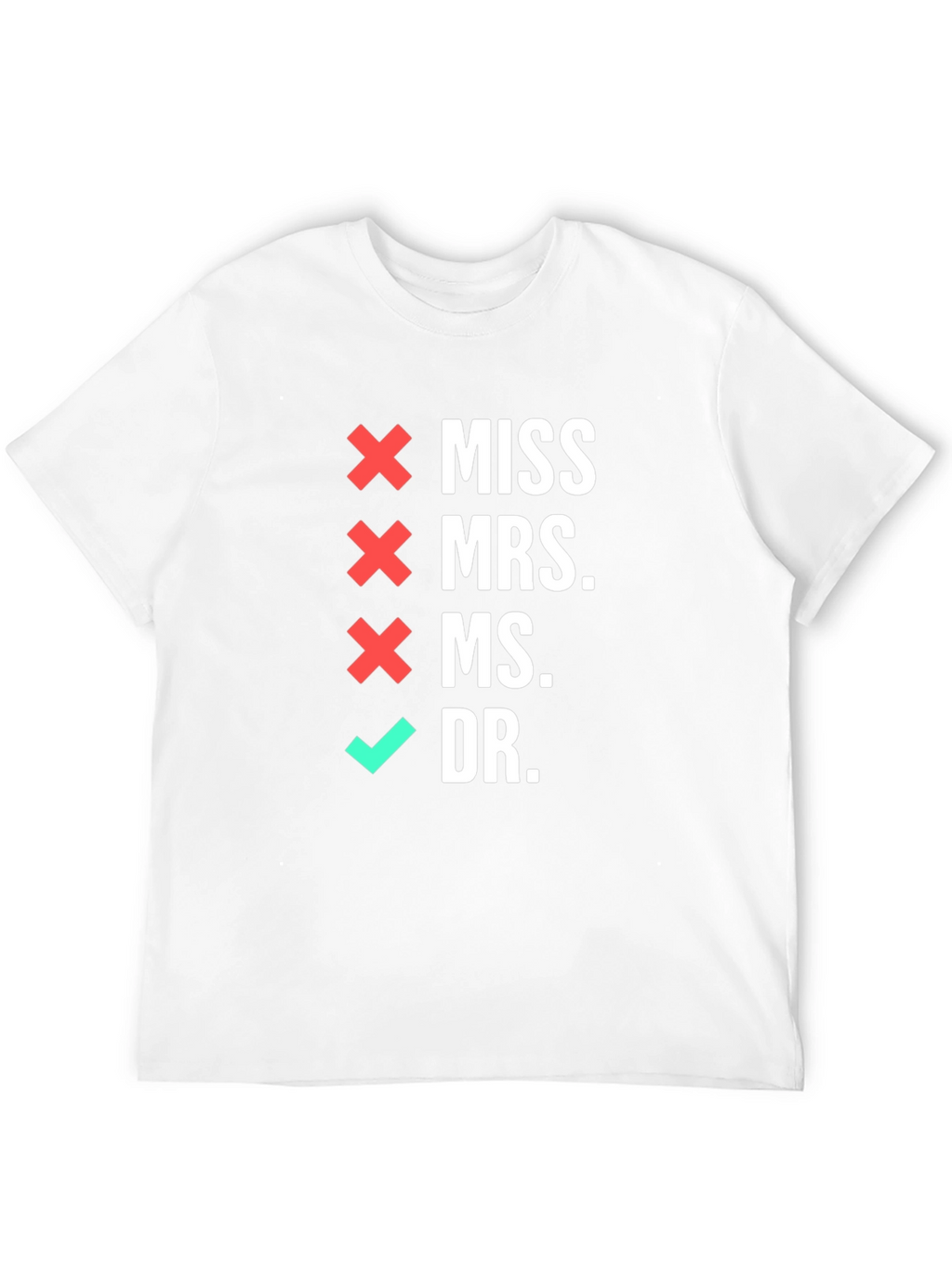 Doctor Title T-Shirt - Novelty Graduate Gift