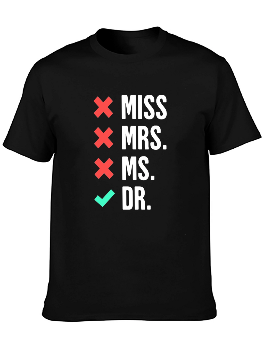 Doctor Title T-Shirt - Novelty Graduate Gift