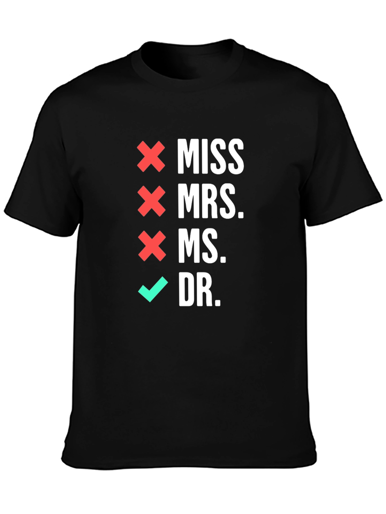 Doctor Title T-Shirt - Novelty Graduate Gift