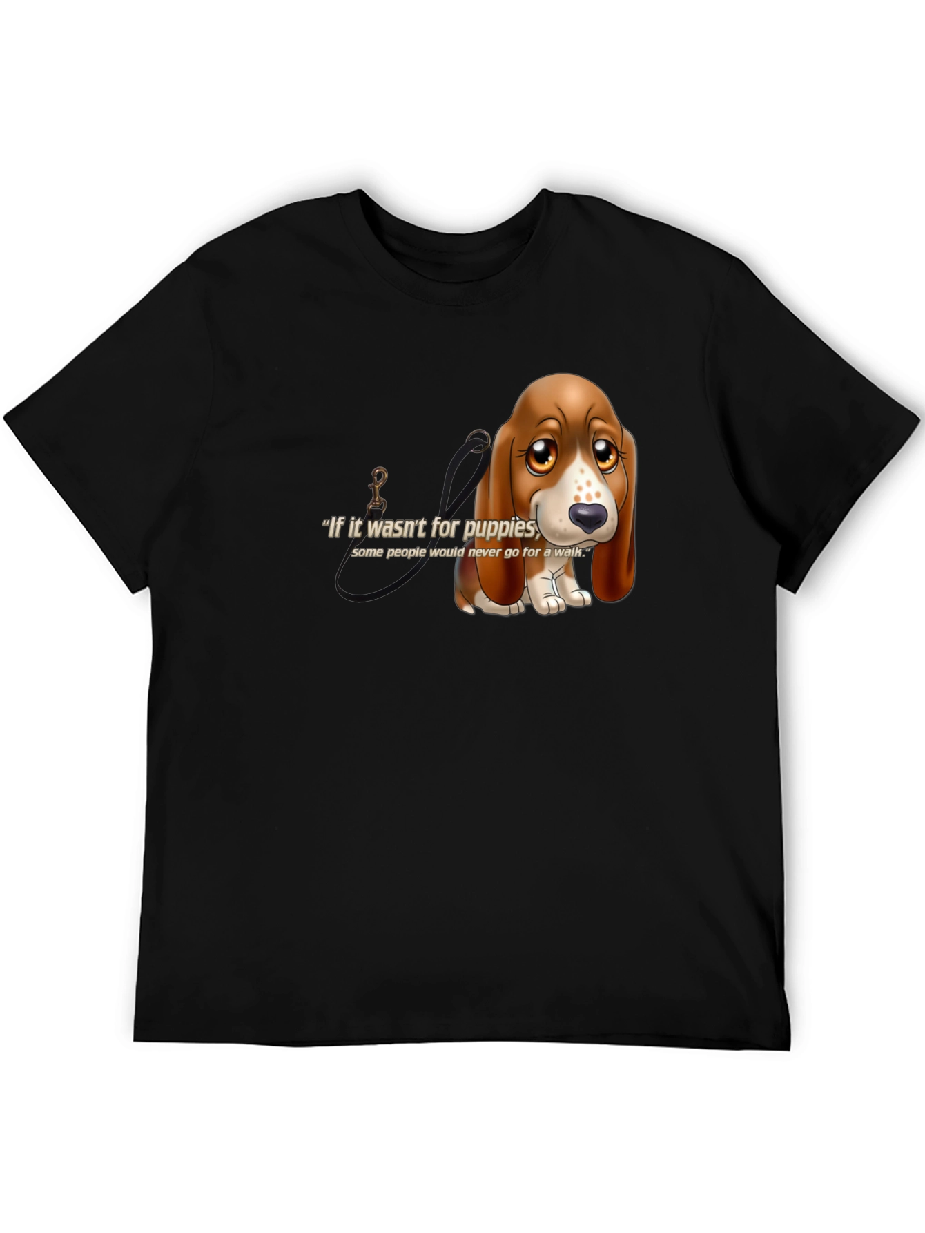 Puppy Love T-Shirt - If it wasnt for puppies