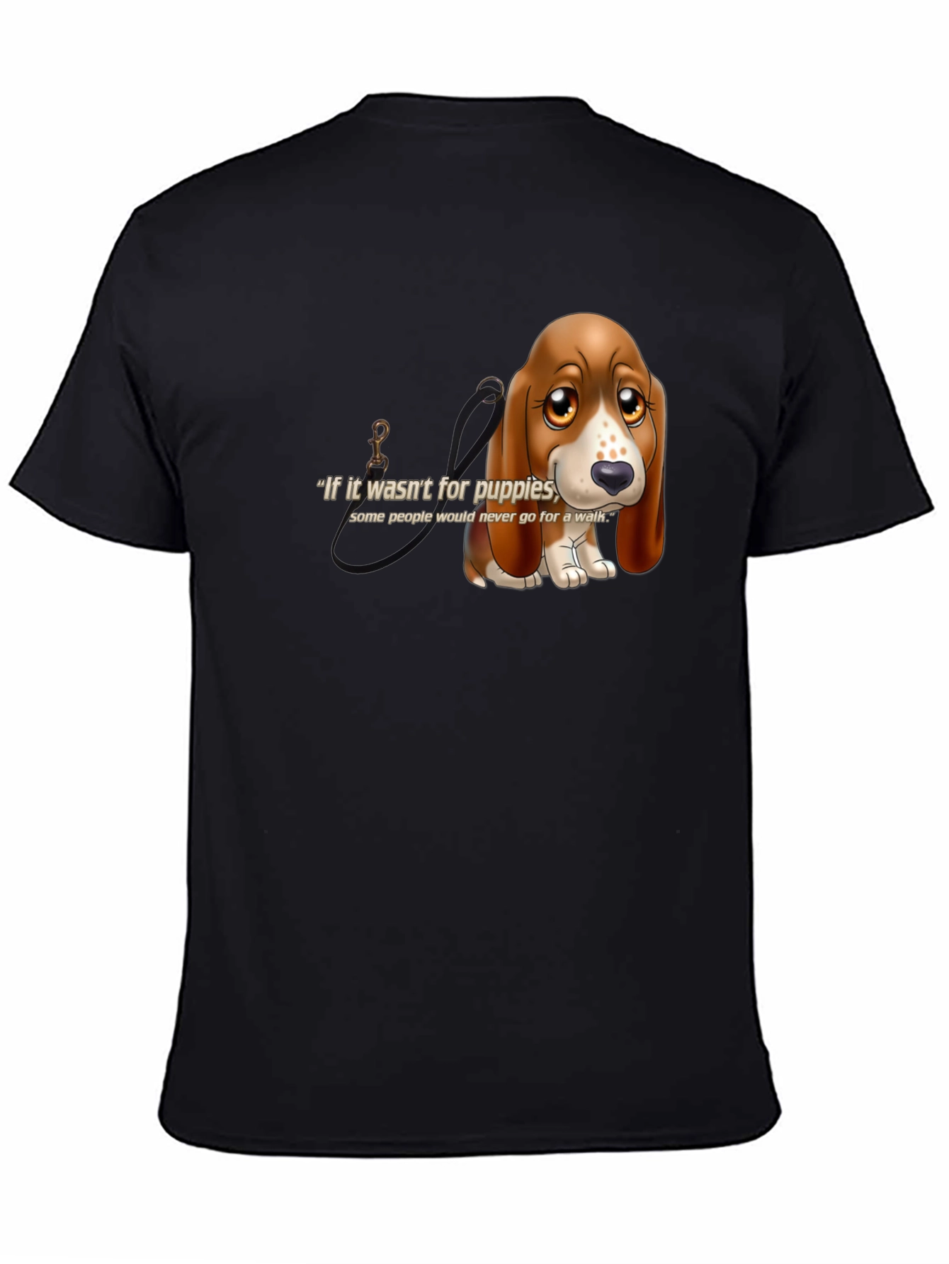 Puppy Love T-Shirt - If it wasnt for puppies