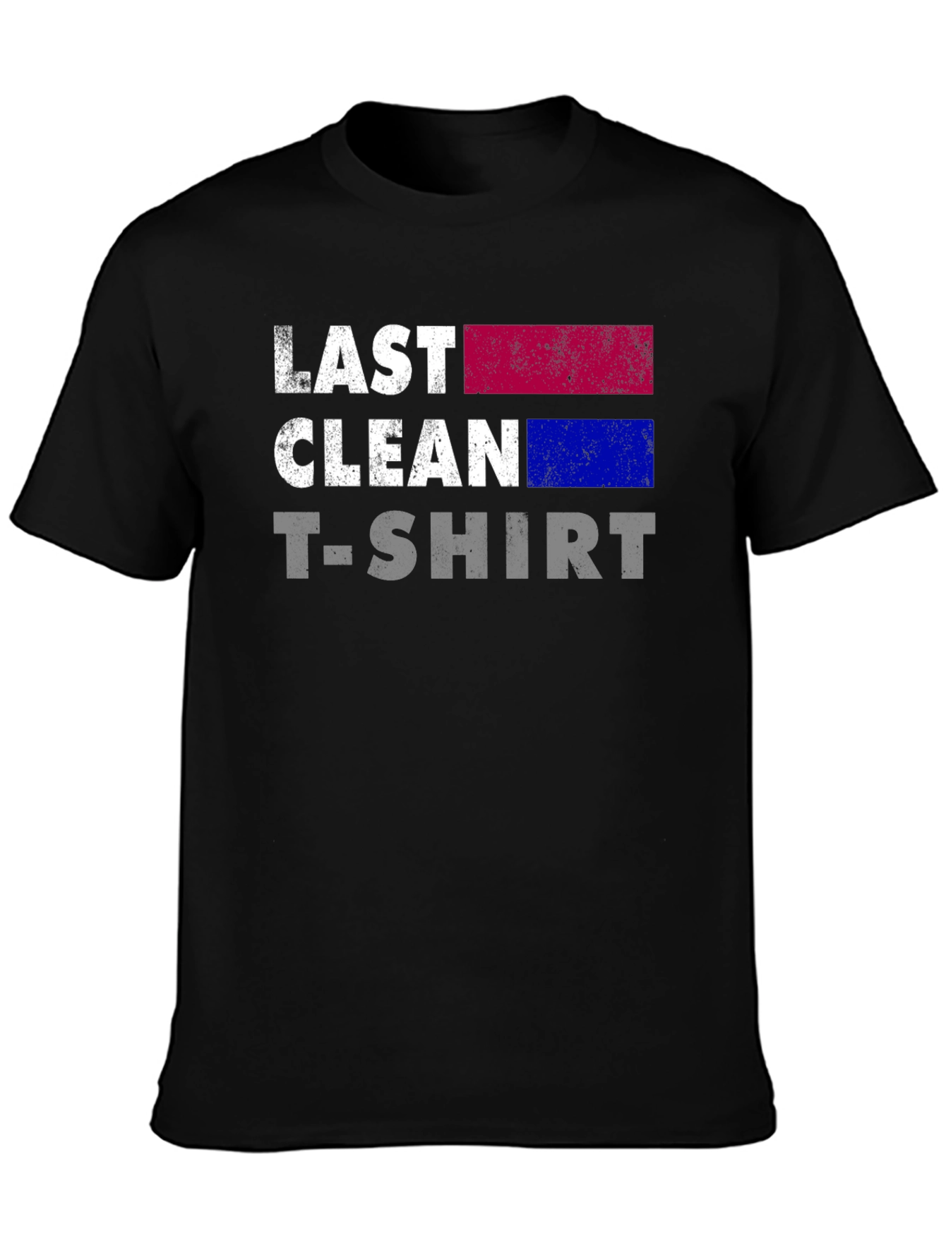 Last Clean T-Shirt - Funny Graphic Tee