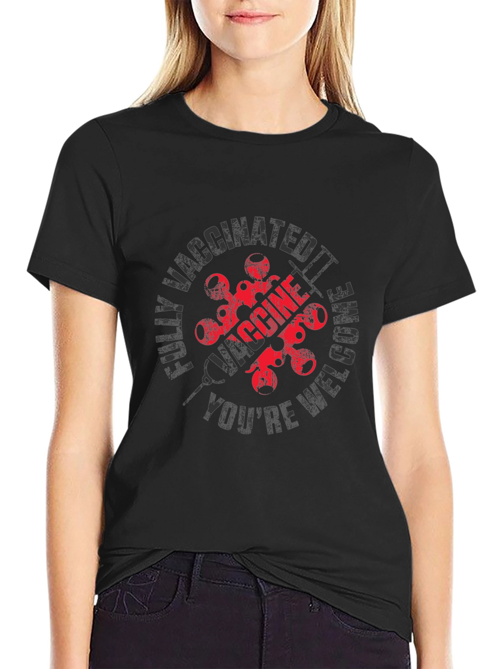 Fully Vaccinated Youre Welcome T-Shirt
