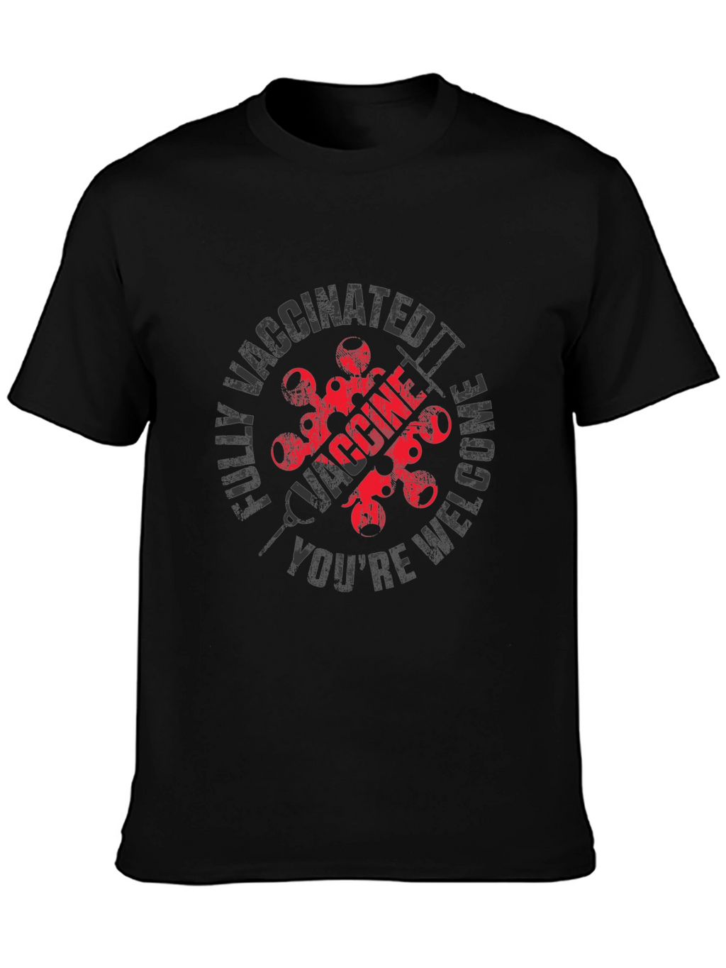 Fully Vaccinated Youre Welcome T-Shirt