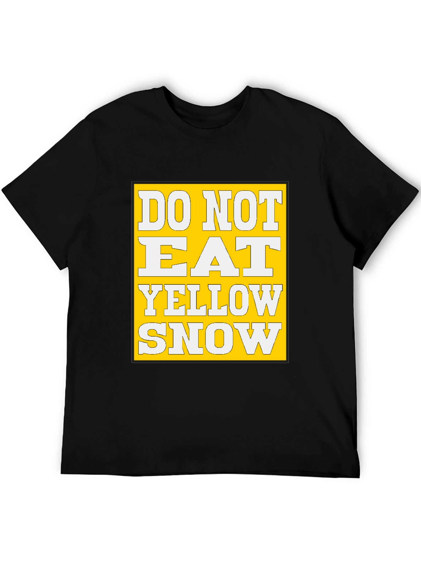 Do Not Eat Yellow Snow Graphic Tee