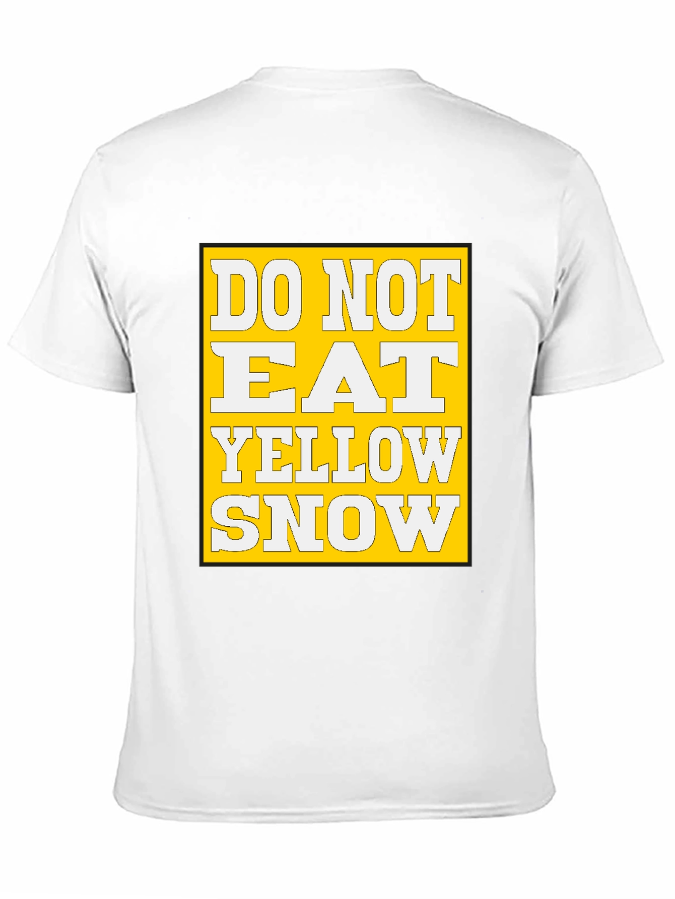 Do Not Eat Yellow Snow Graphic Tee