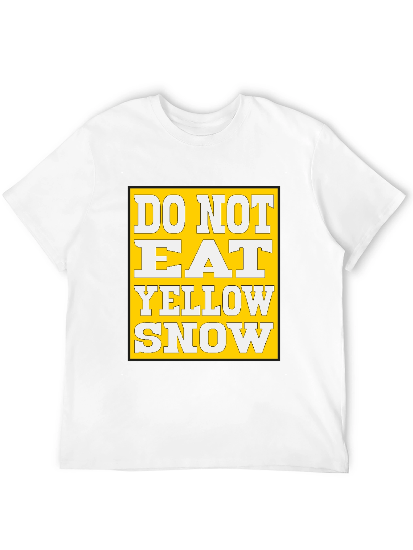 Do Not Eat Yellow Snow Graphic Tee