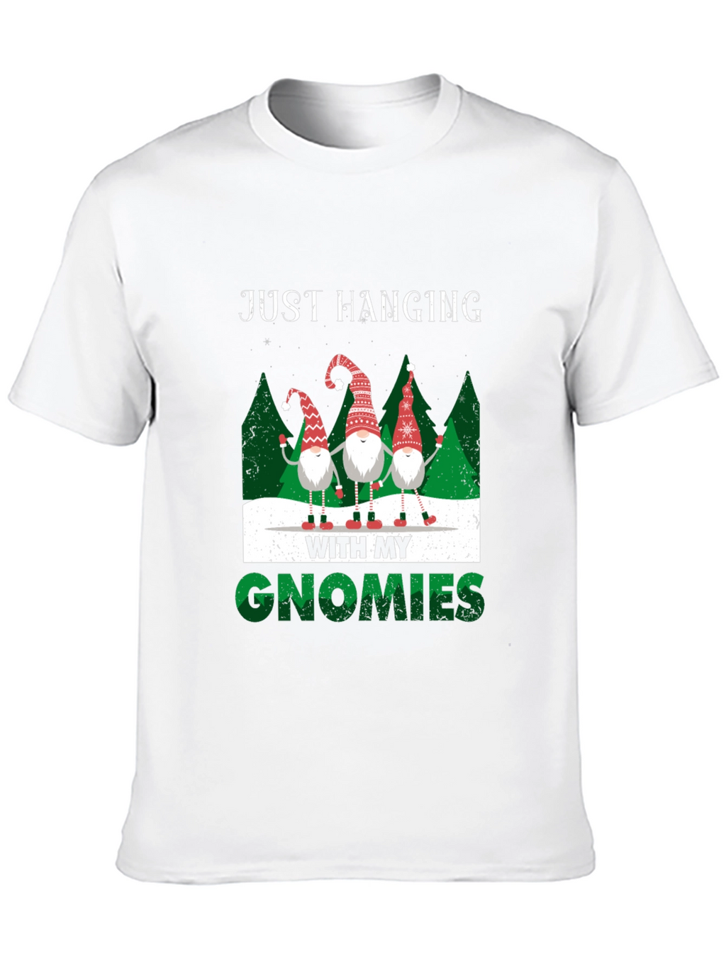 Just Hanging With My Gnomies T-Shirt