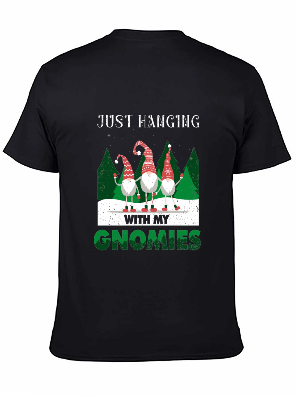Just Hanging With My Gnomies T-Shirt