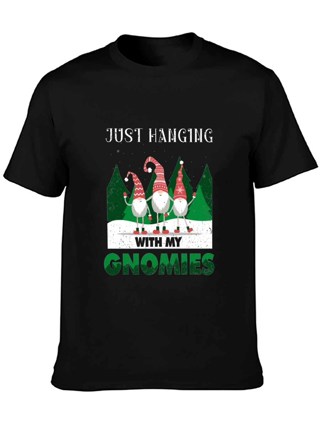 Just Hanging With My Gnomies T-Shirt