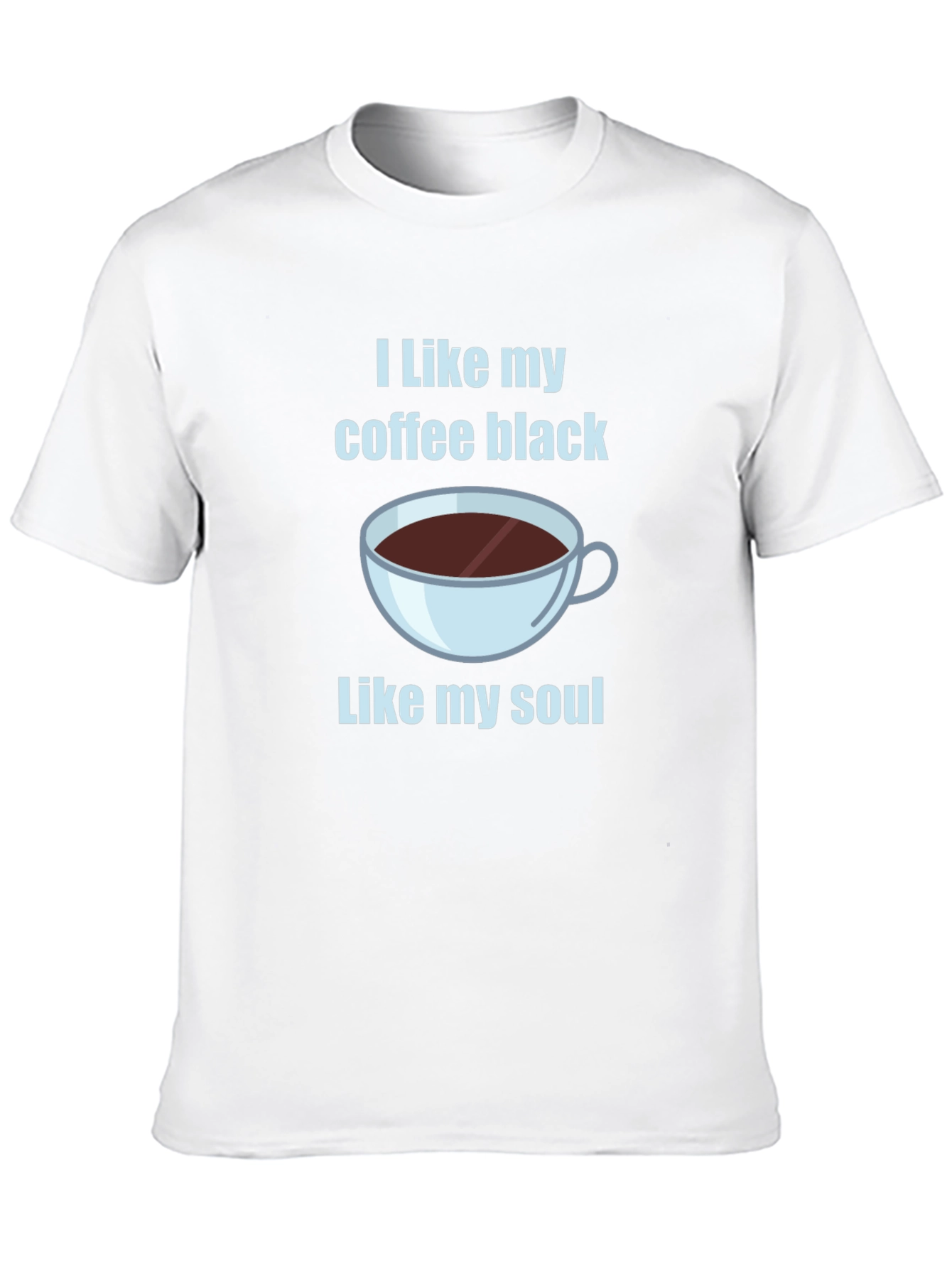 I Like My Coffee Black T-Shirt