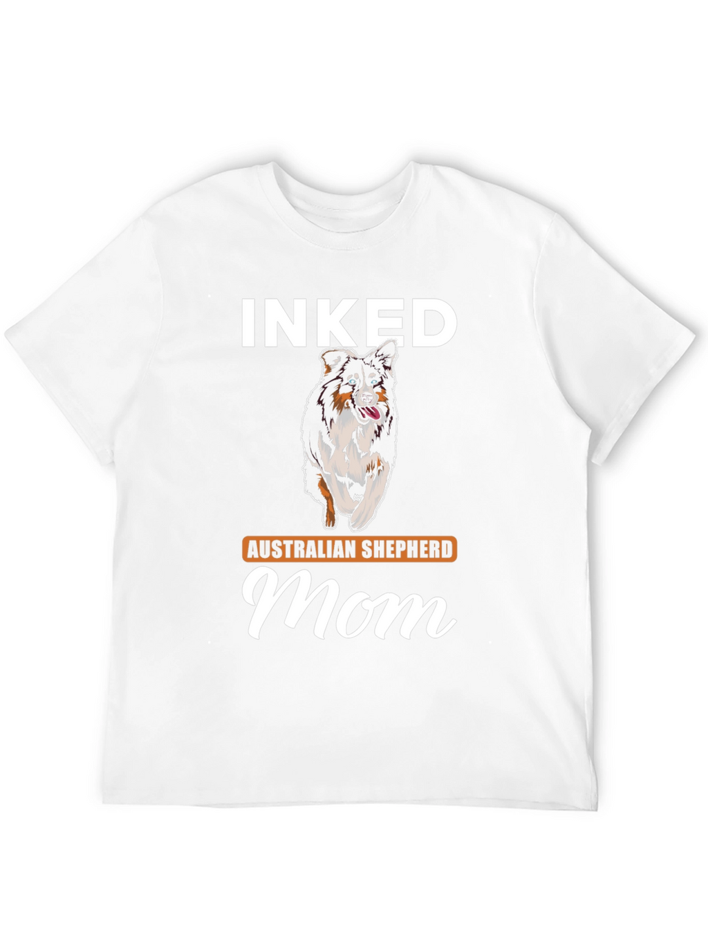 Inked Australian Shepherd Mom T-Shirt