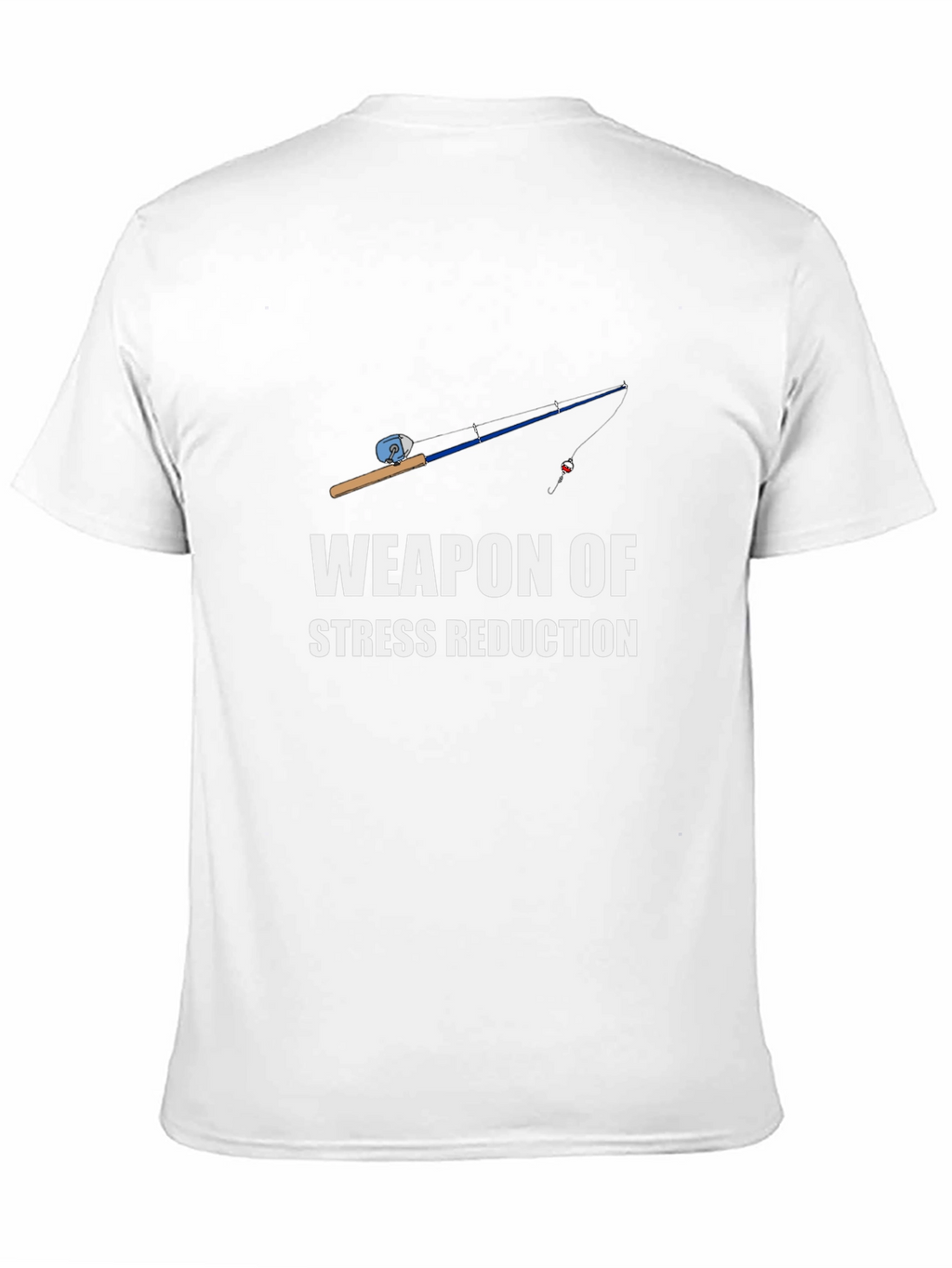 Fishing Rod Weapon of Stress Reduction T-Shirt