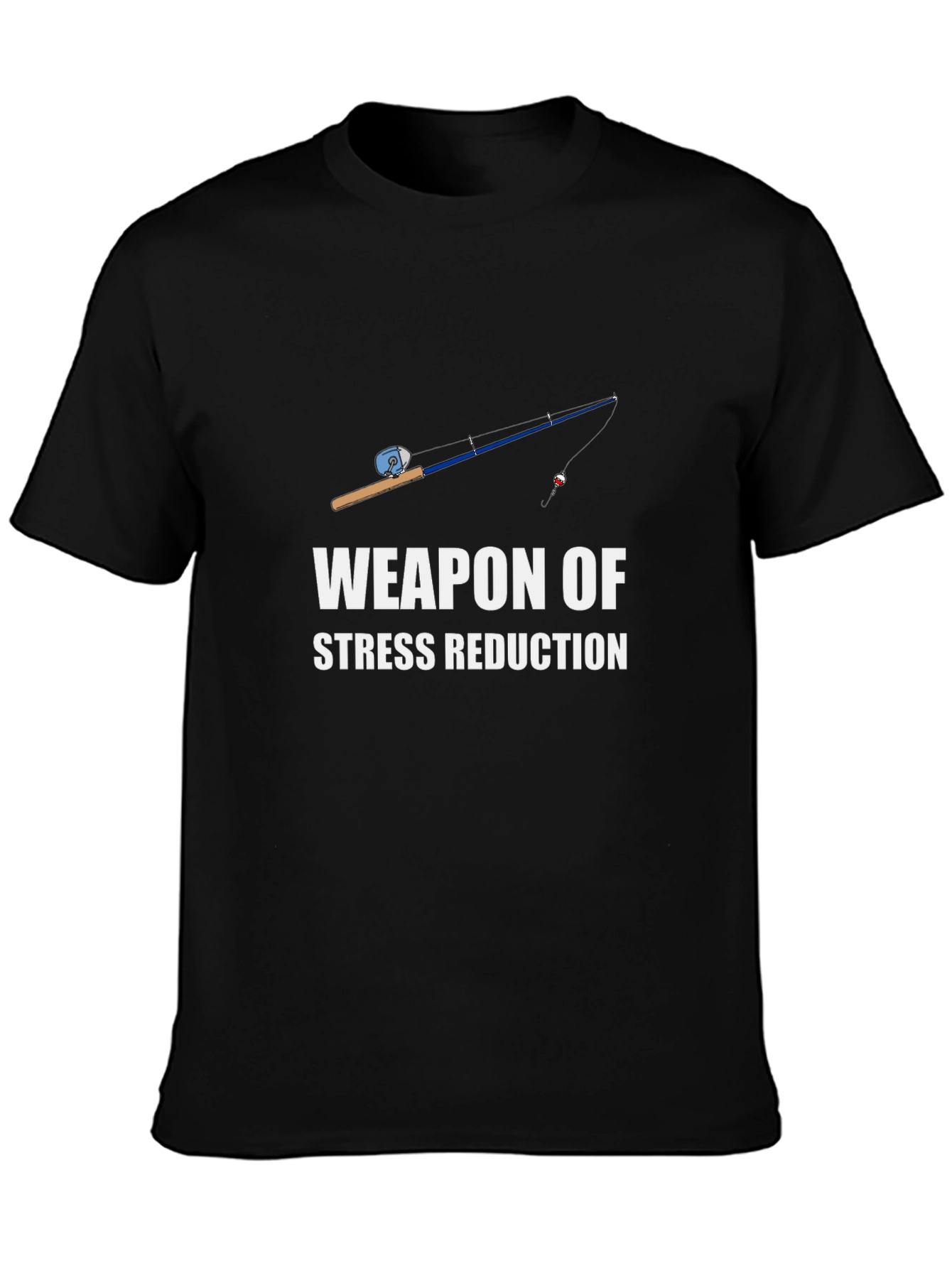 Fishing Rod Weapon of Stress Reduction T-Shirt