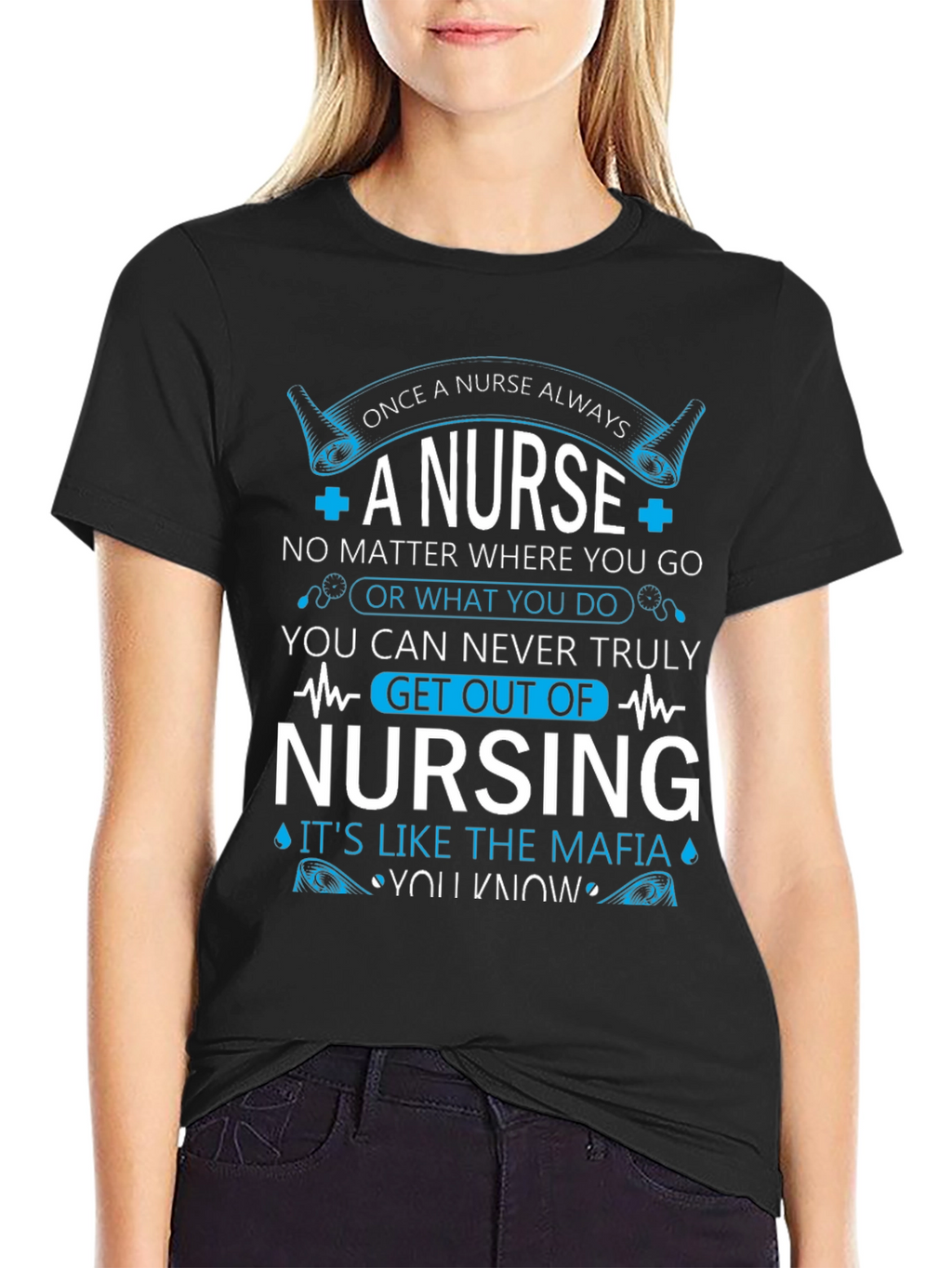 Once A Nurse Always T-Shirt - Nursing Mafia