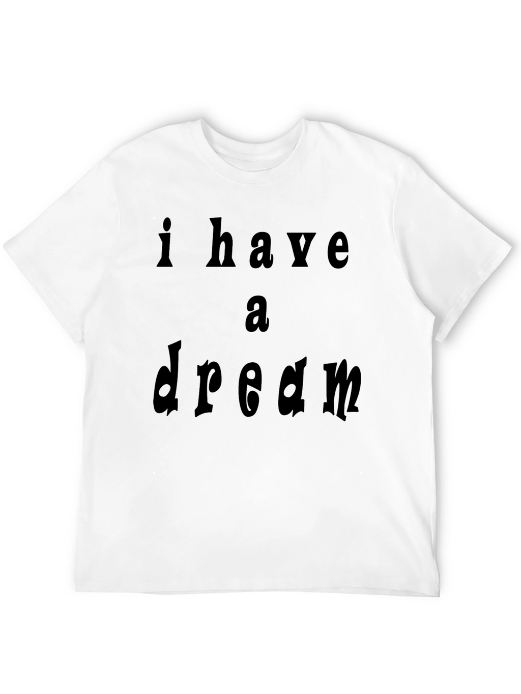 I Have a Dream Black T-Shirt
