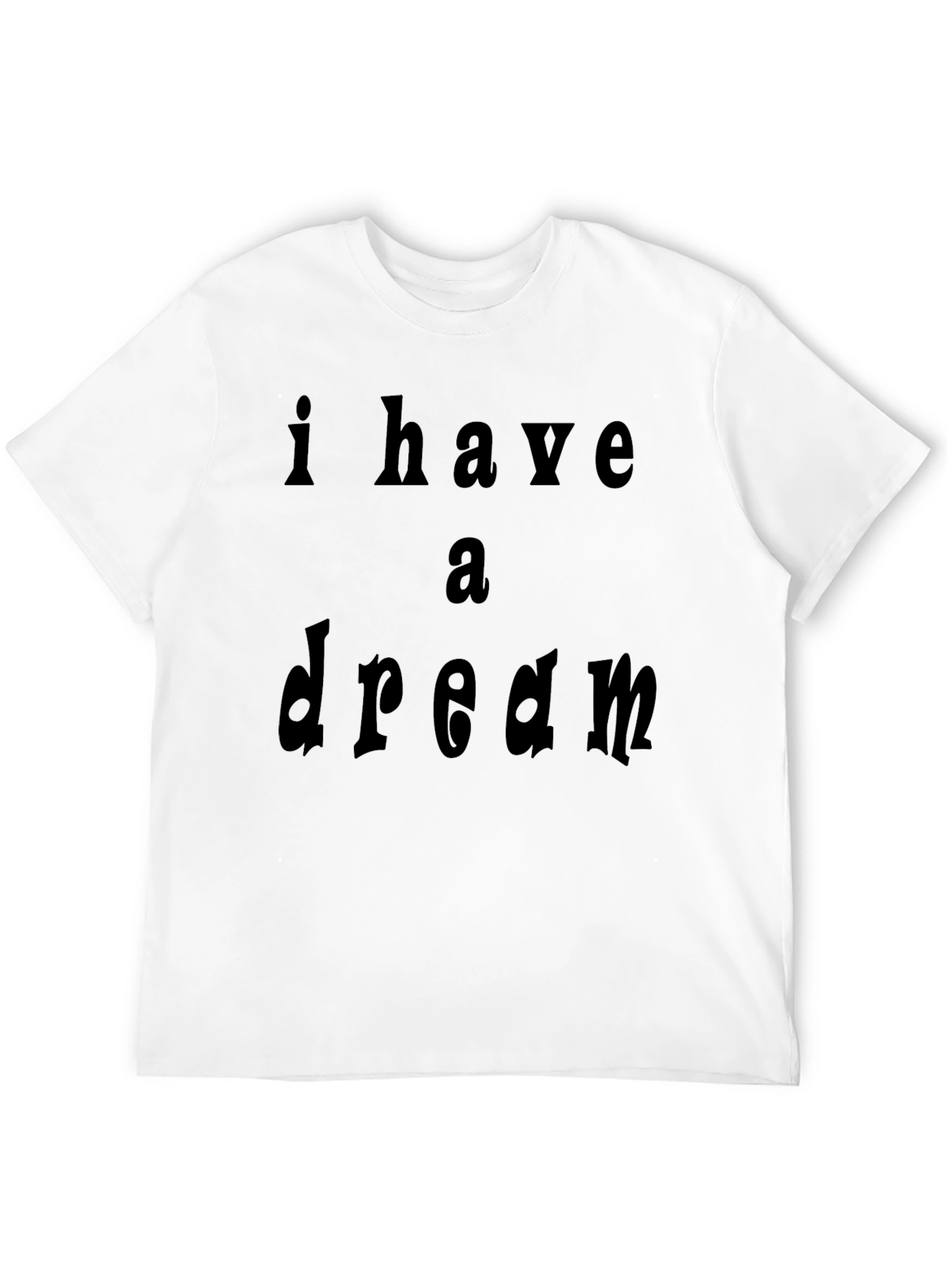 I Have a Dream Black T-Shirt