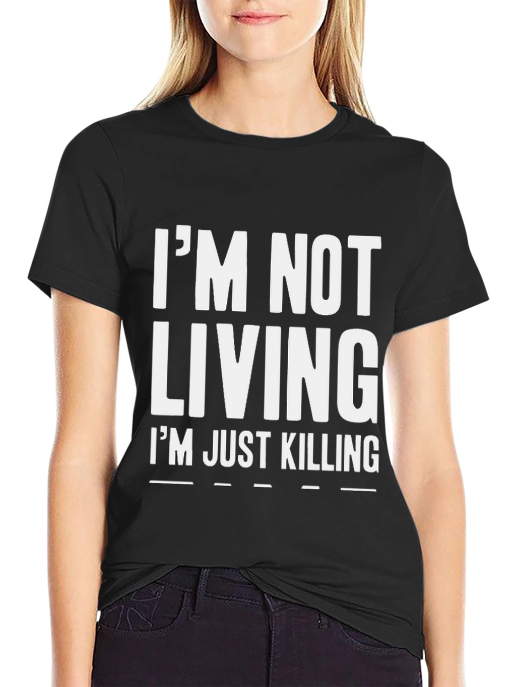 Im Not Living Im Just Killing Graphic Tee