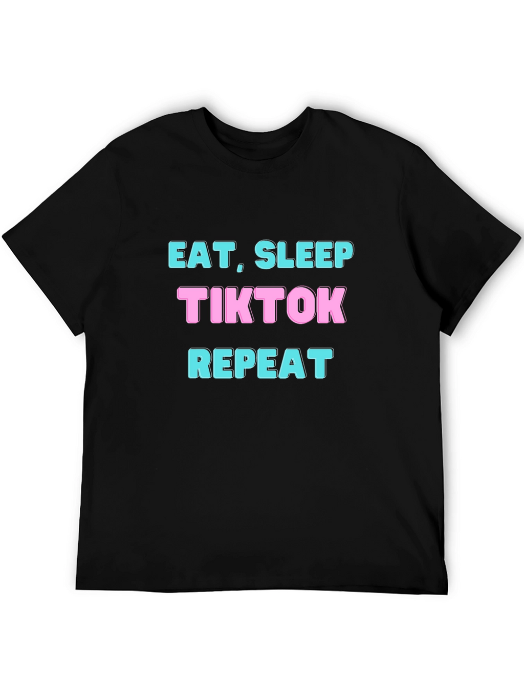 Eat Sleep TikTok Repeat T-Shirt - Black