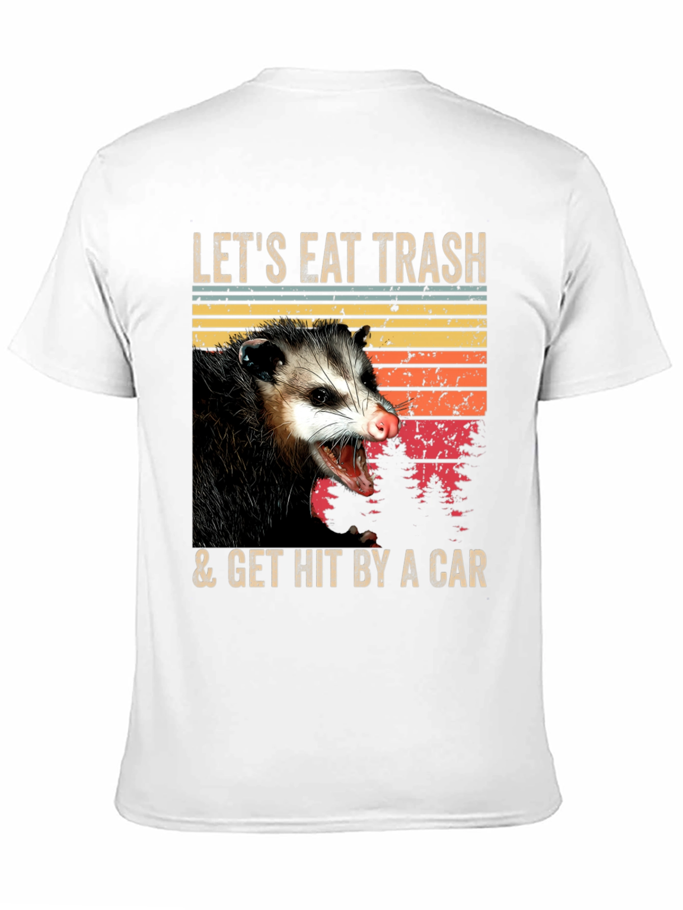 Opossum T-Shirt - Eat Trash & Get Hit By A Car - Funny Graphic Tee