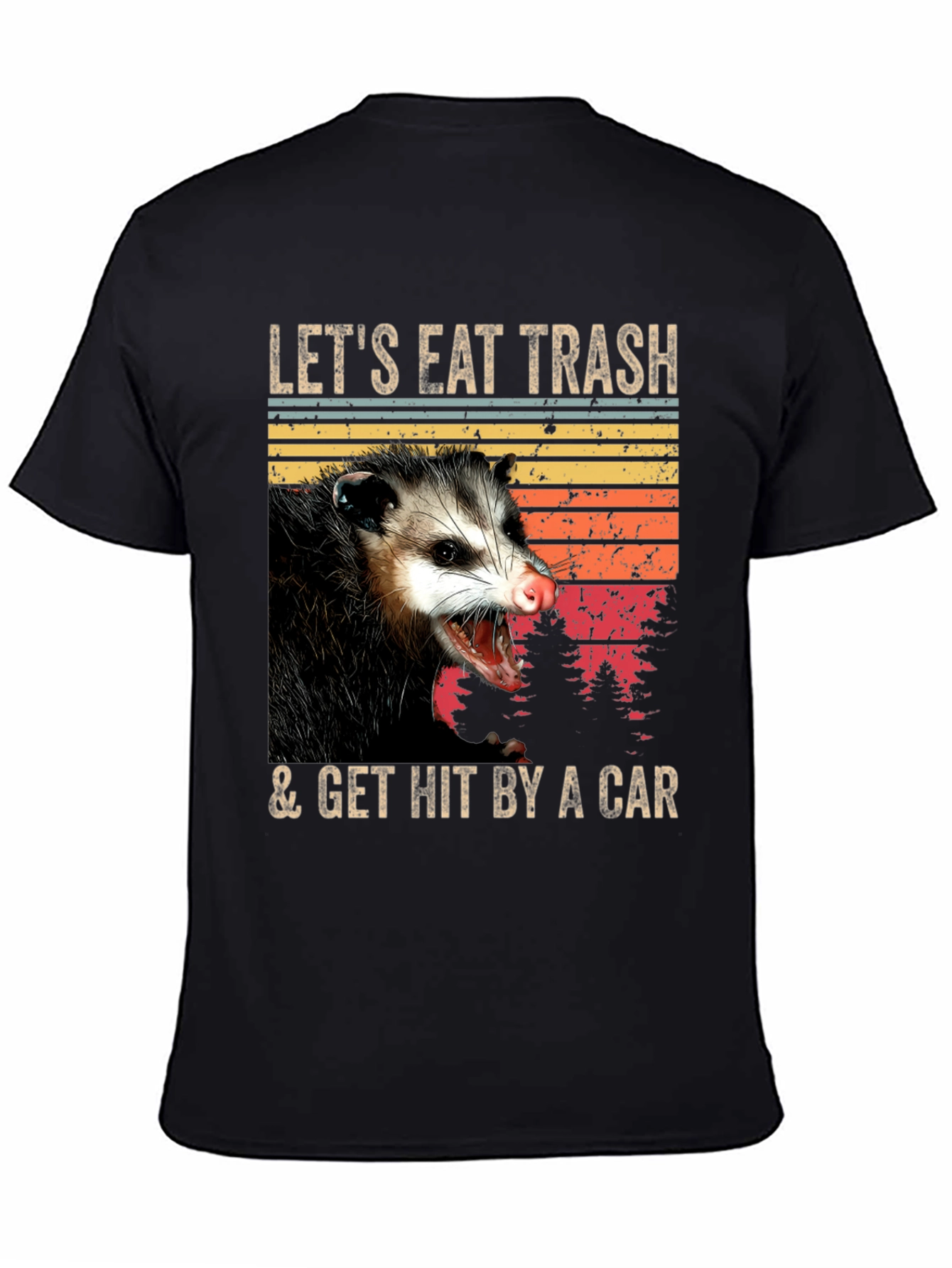 Opossum T-Shirt - Eat Trash & Get Hit By A Car - Funny Graphic Tee
