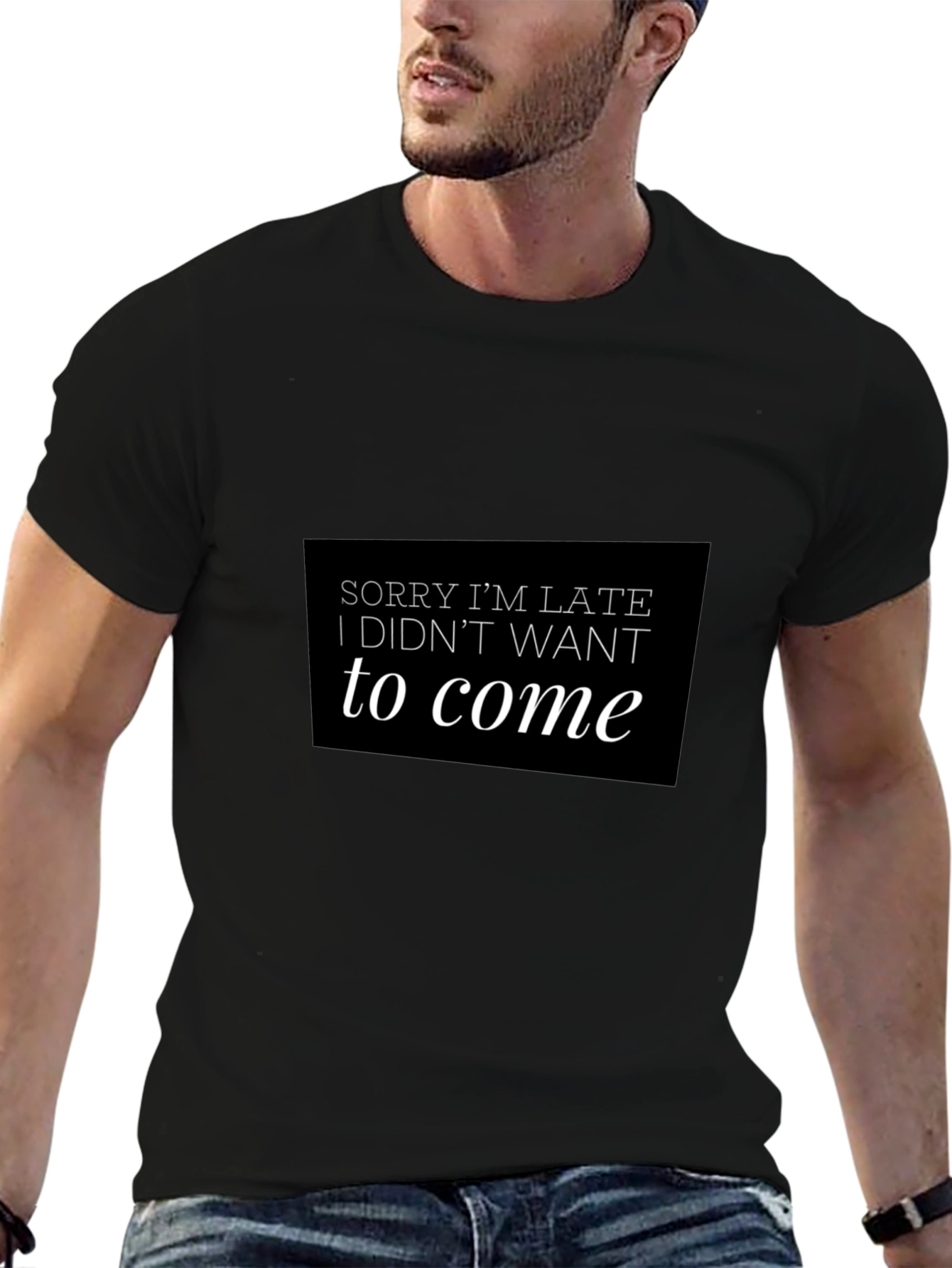 Funny Sorry Im Late Black T-Shirt