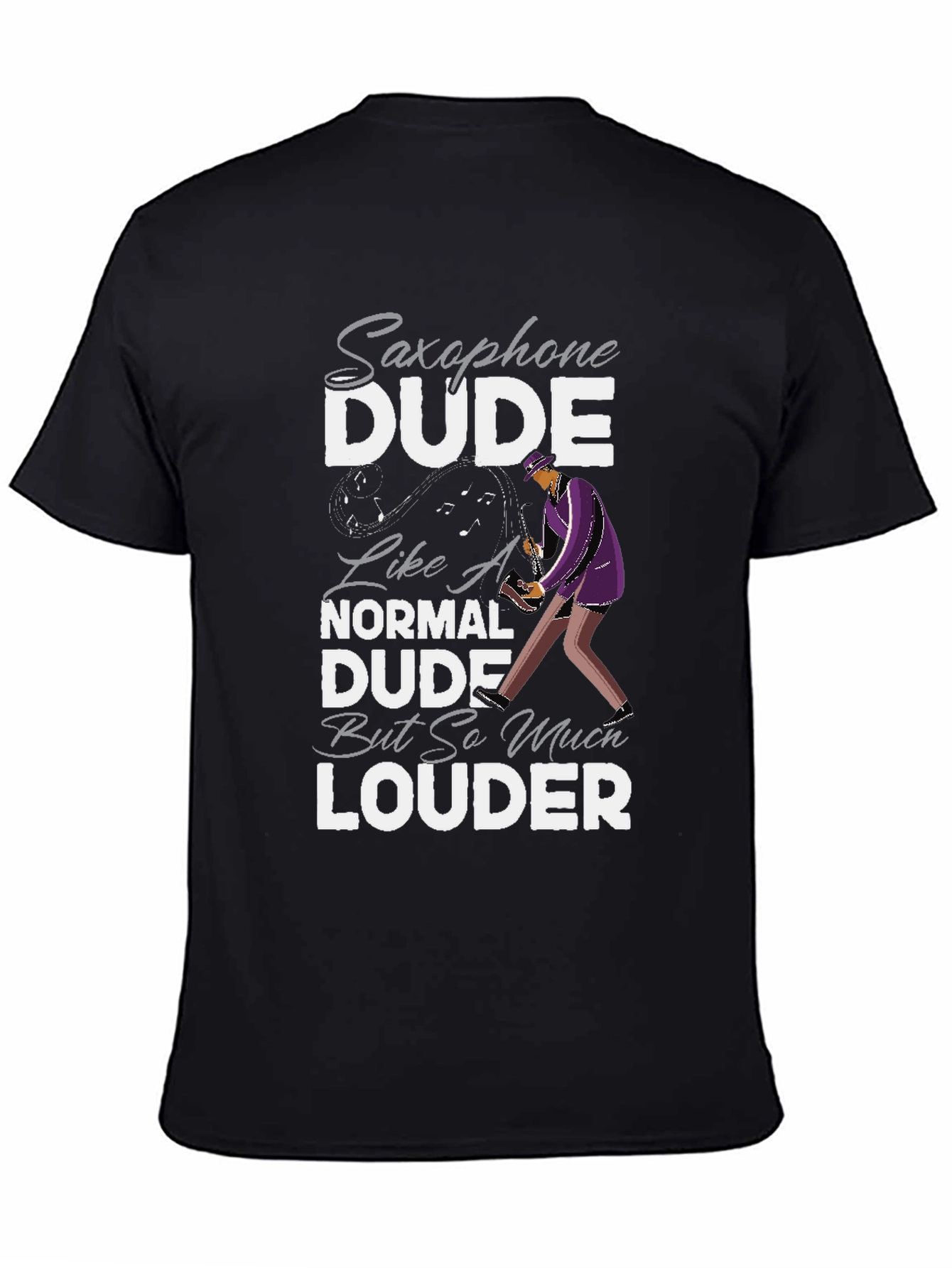 Saxophone Dude T-Shirt: Loud & Proud Musician Tee