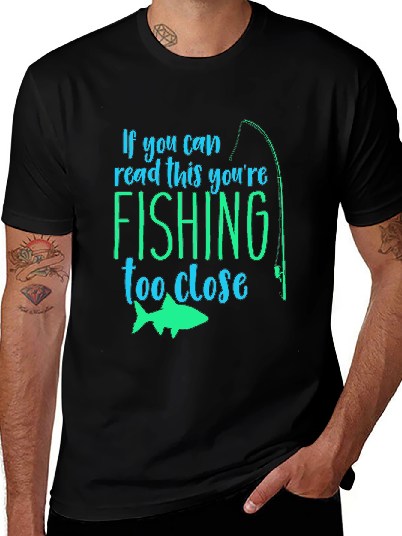 Fishing Humor T-Shirt: If You Can Read This...