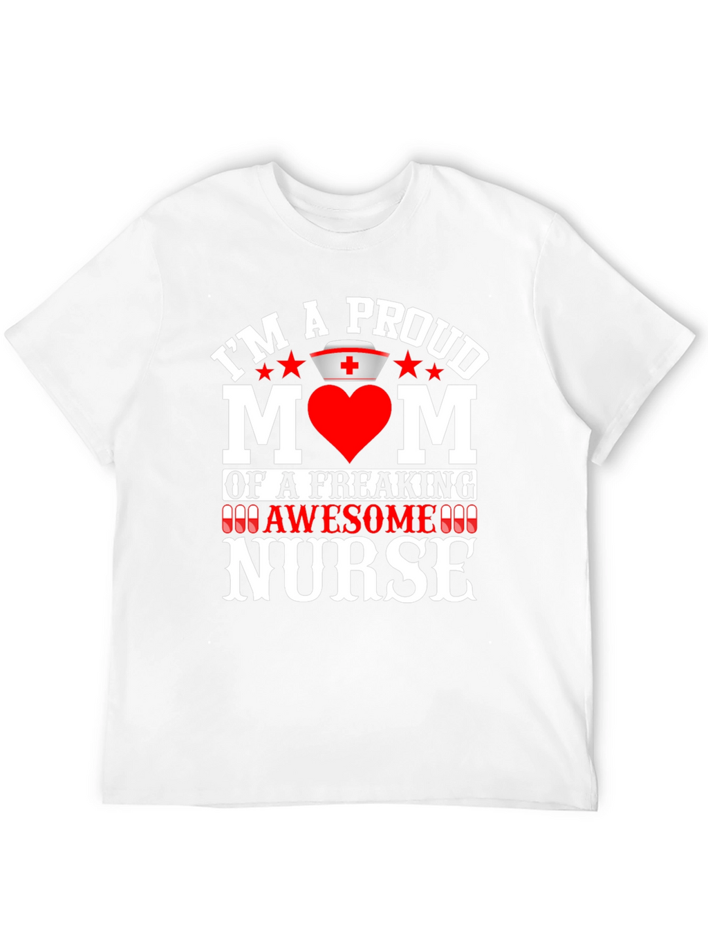 Proud Mom of an Awesome Nurse T-Shirt