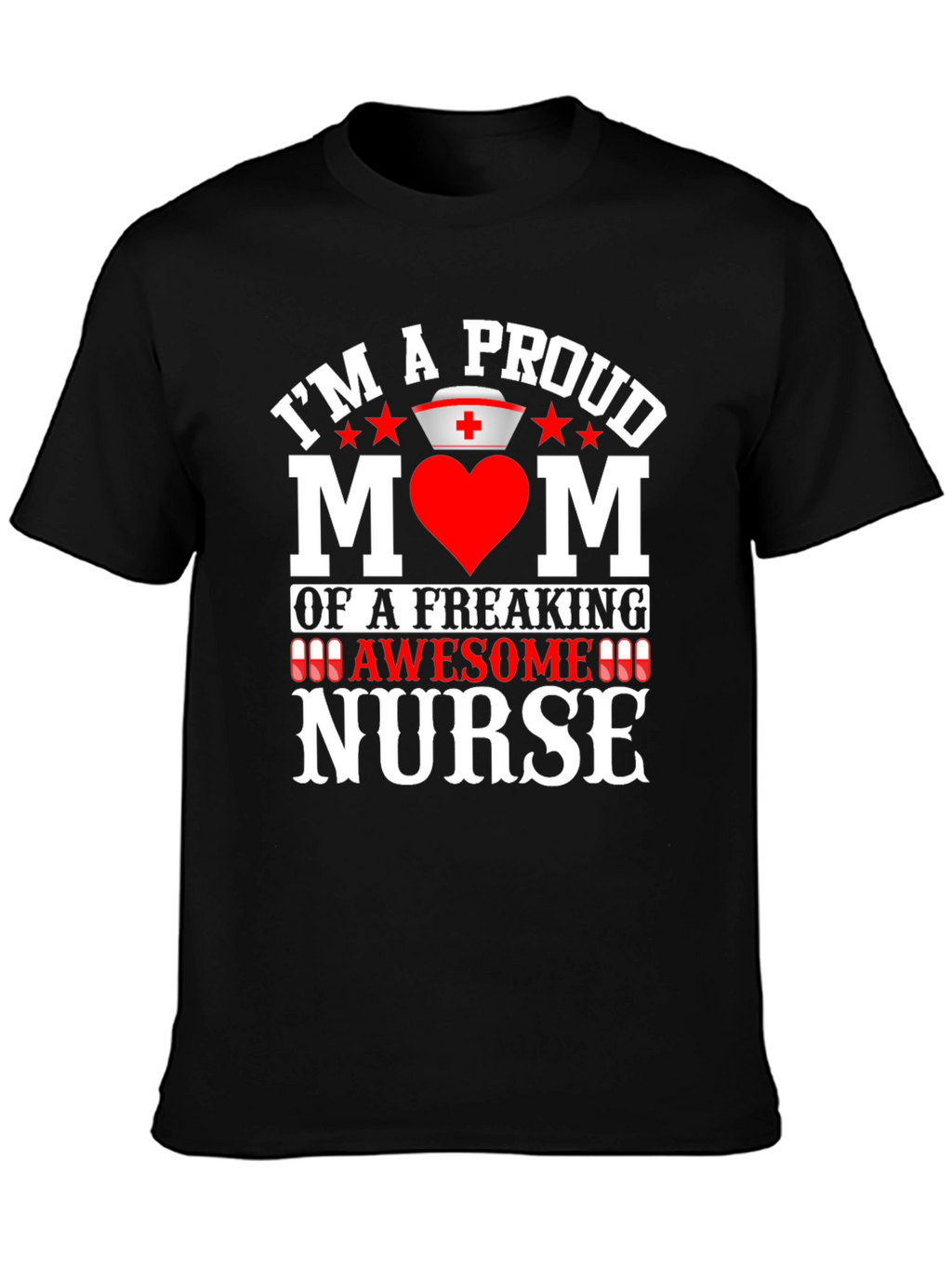Proud Mom of an Awesome Nurse T-Shirt