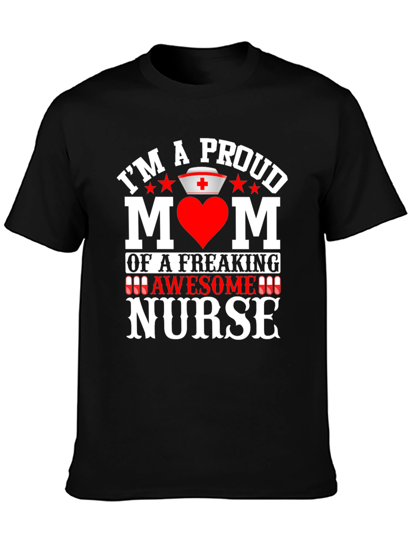 Proud Mom of an Awesome Nurse T-Shirt