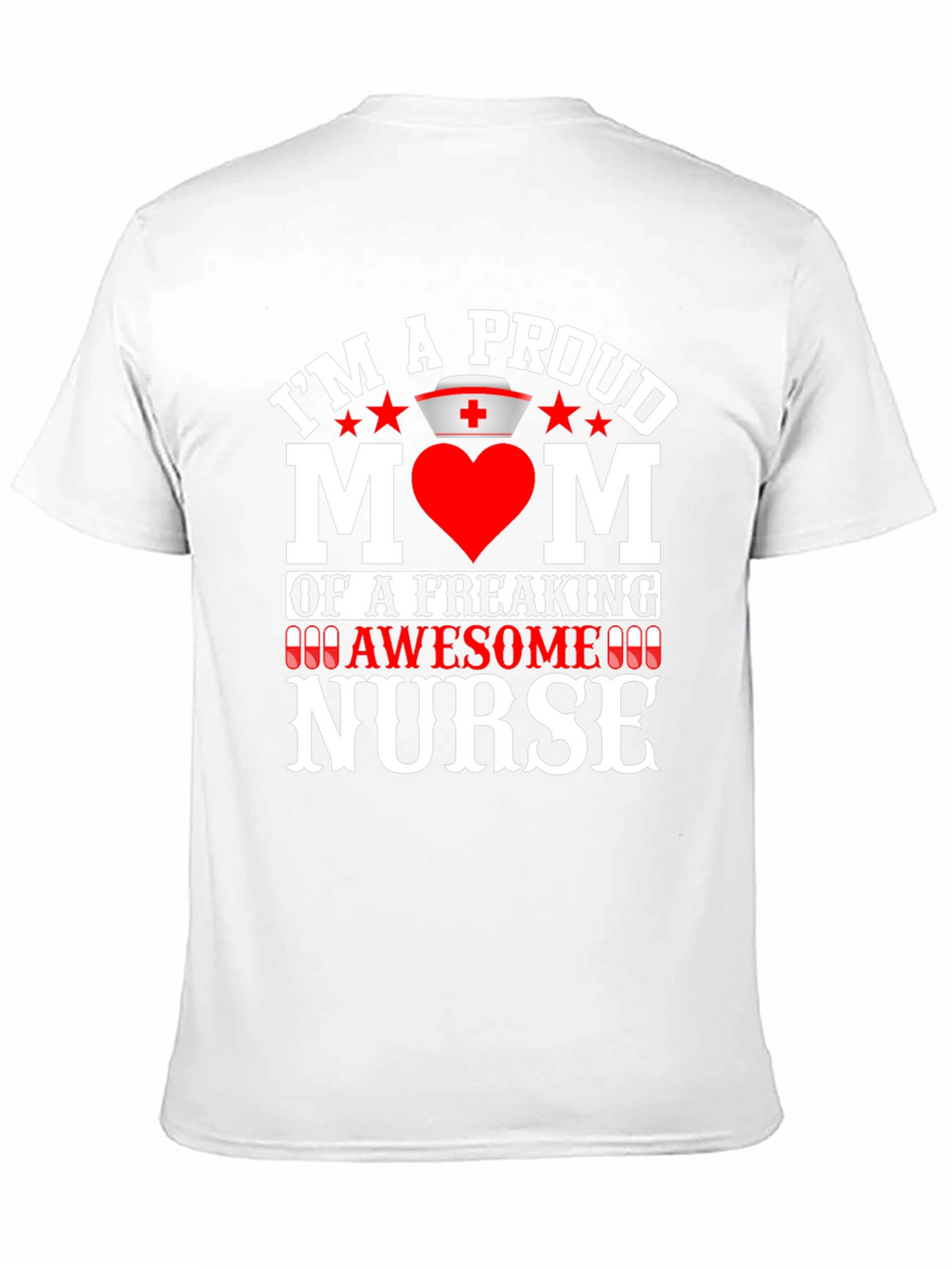 Proud Mom of an Awesome Nurse T-Shirt