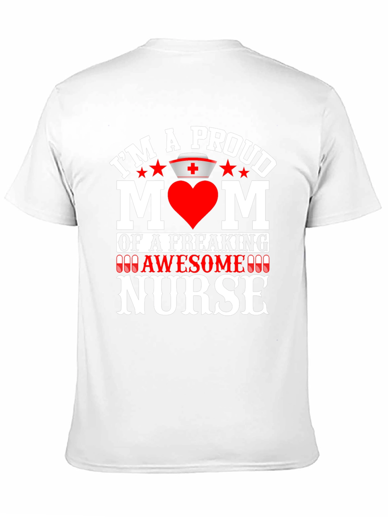Proud Mom of an Awesome Nurse T-Shirt