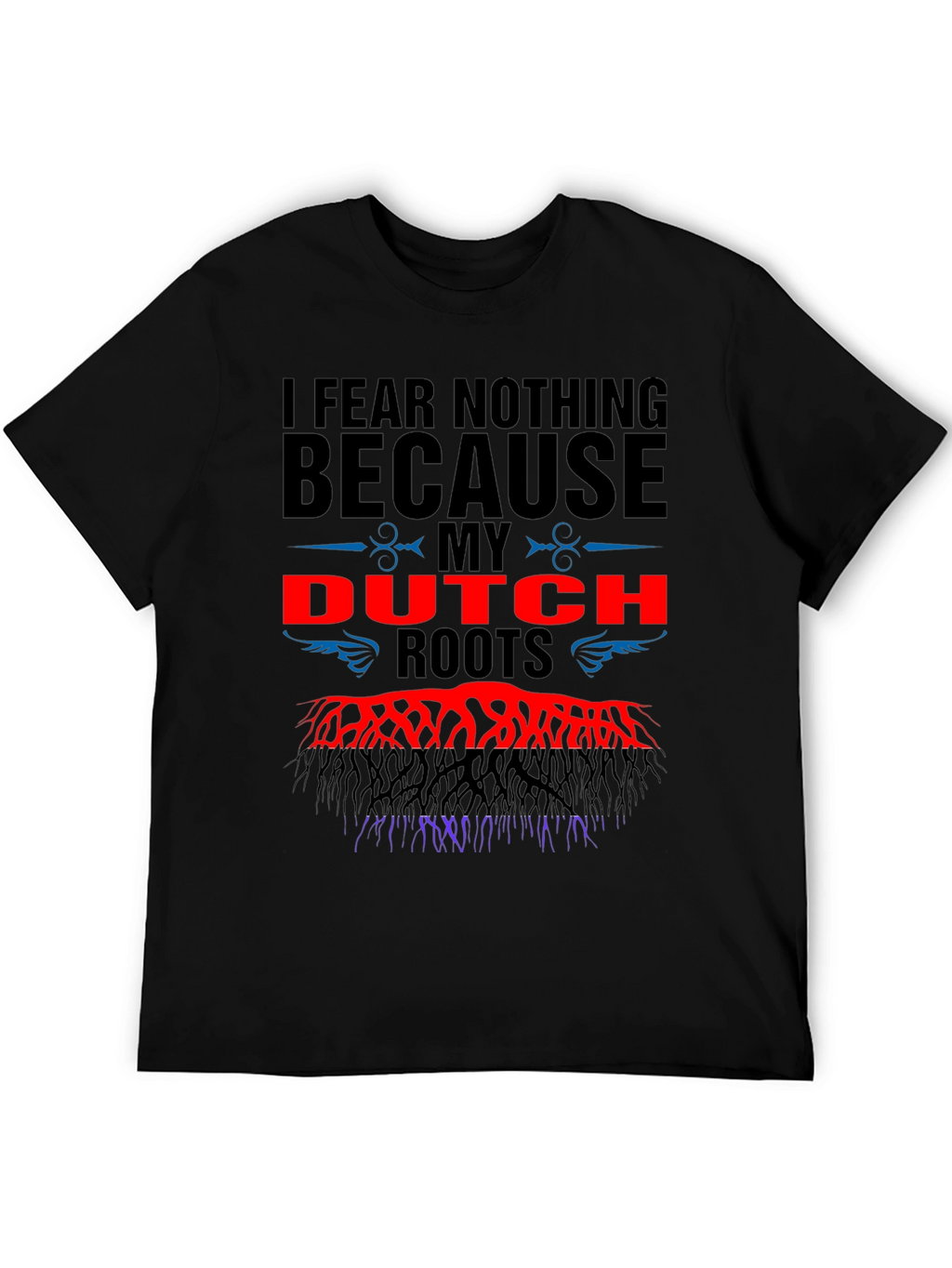 Dutch Roots T-Shirt - Fear Nothing