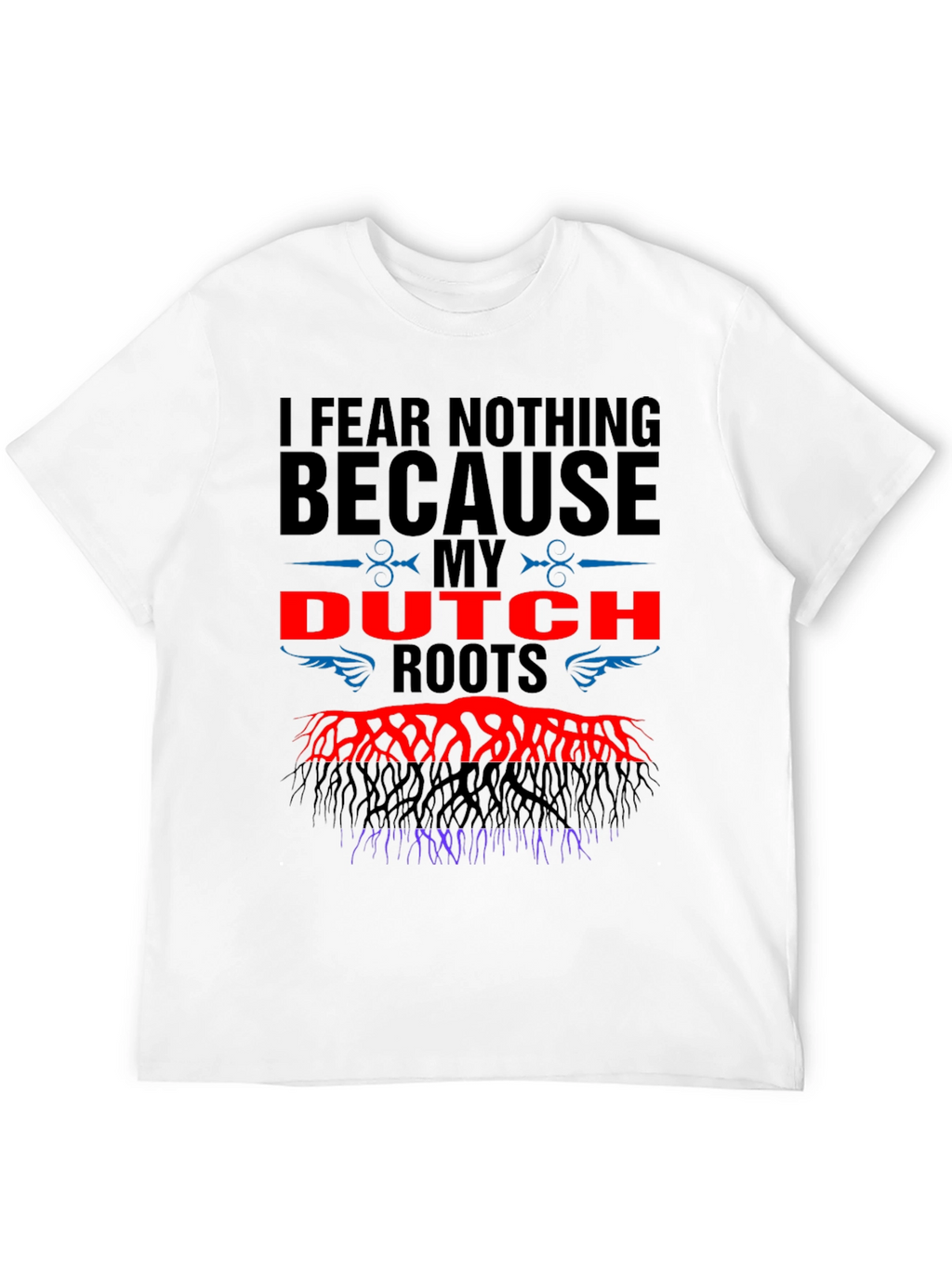 Dutch Roots T-Shirt - Fear Nothing