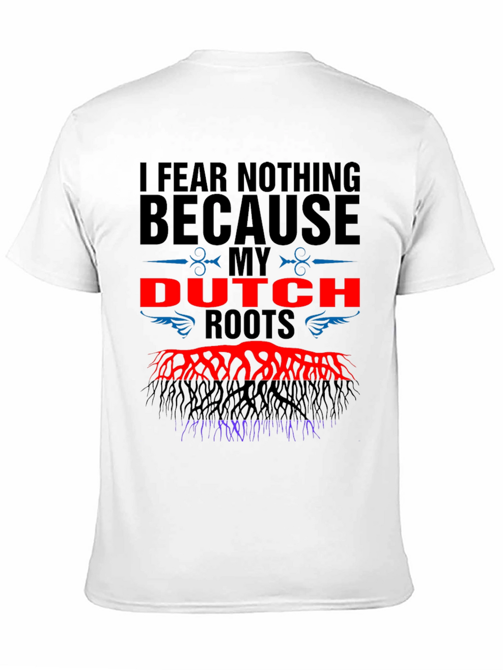 Dutch Roots T-Shirt - Fear Nothing