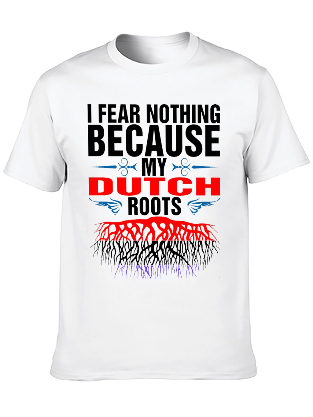 Dutch Roots T-Shirt - Fear Nothing