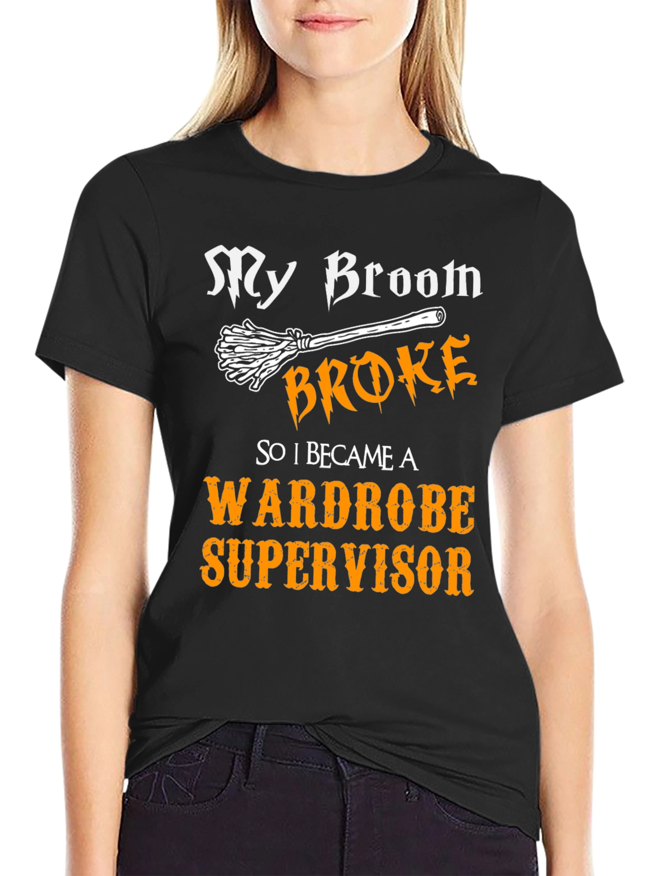 My Broom Broke Wardrobe Supervisor Graphic Tee