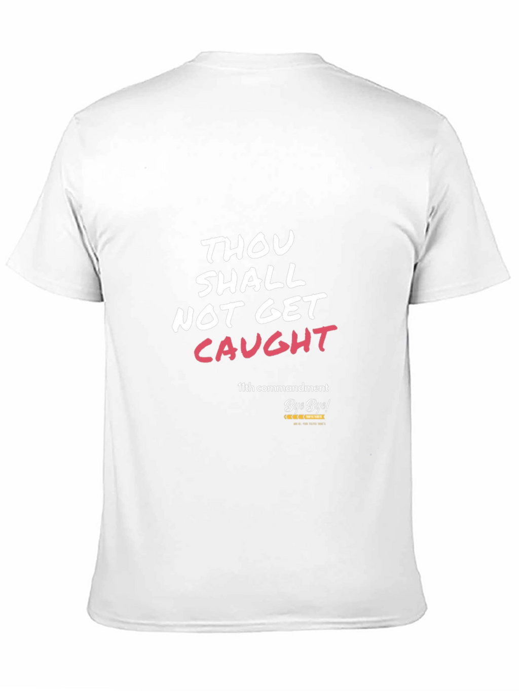 Thou Shalt Not Get Caught T-Shirt
