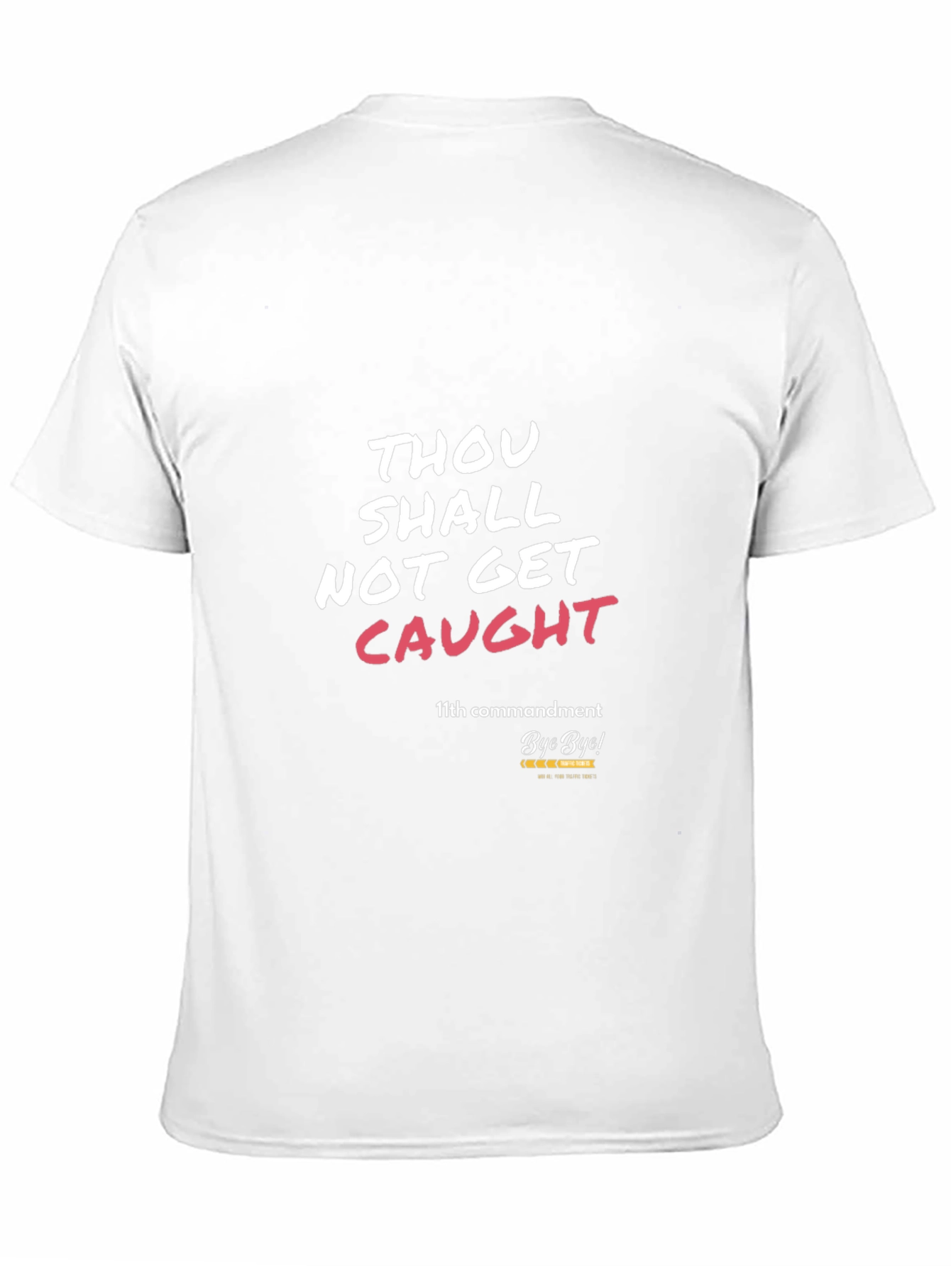 Thou Shalt Not Get Caught T-Shirt