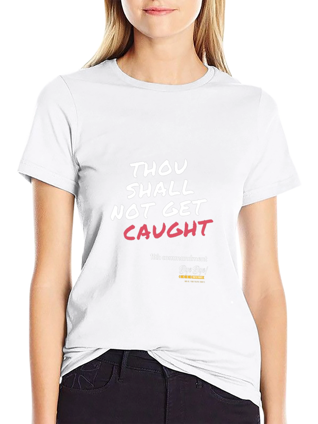 Thou Shalt Not Get Caught T-Shirt