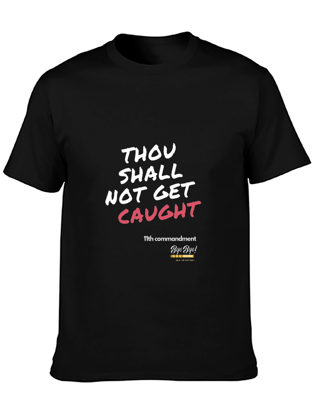 Thou Shalt Not Get Caught T-Shirt